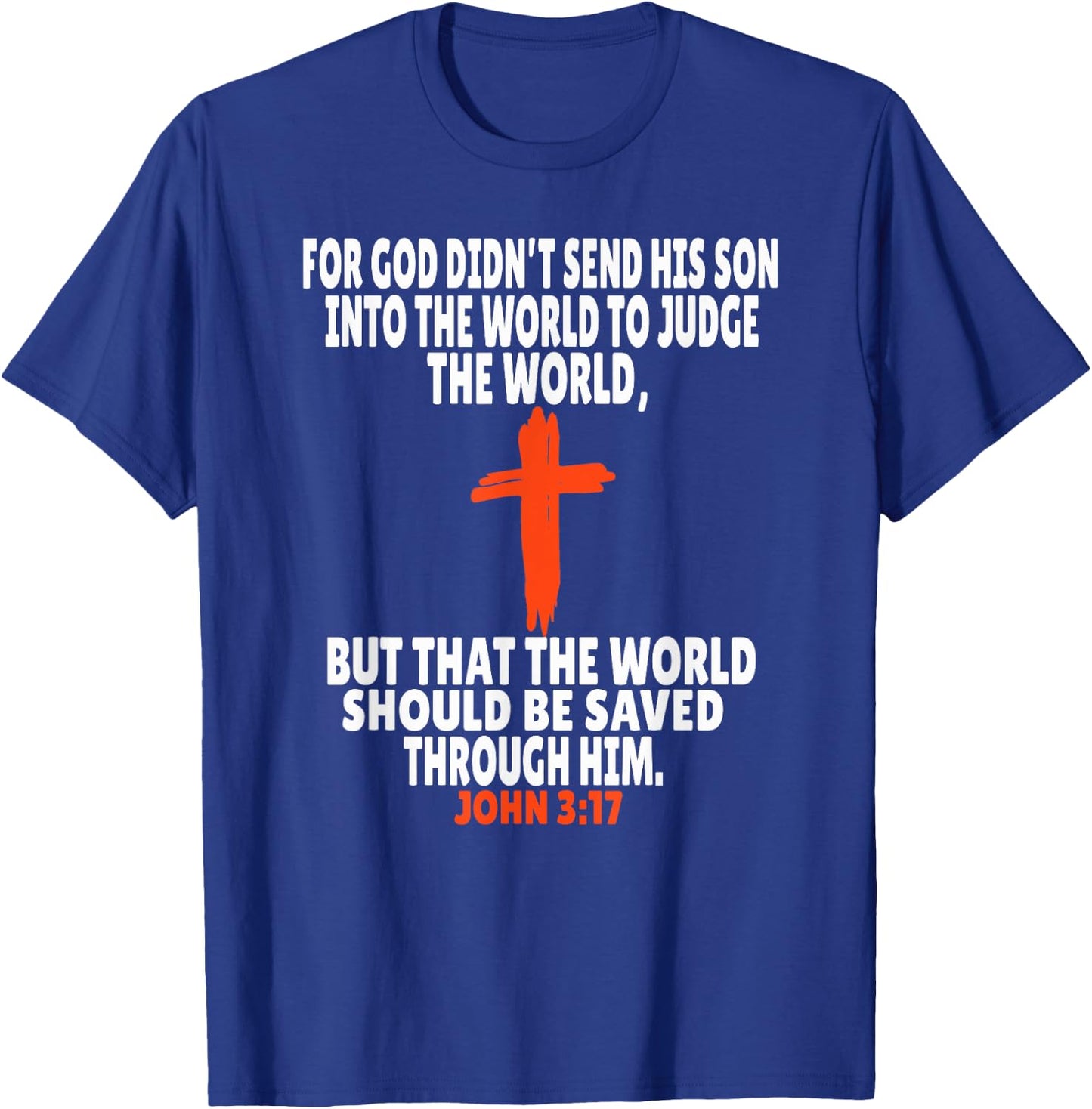 John 3:17 Bible Verses Scripture T-Shirt - T-Shirt | Royal