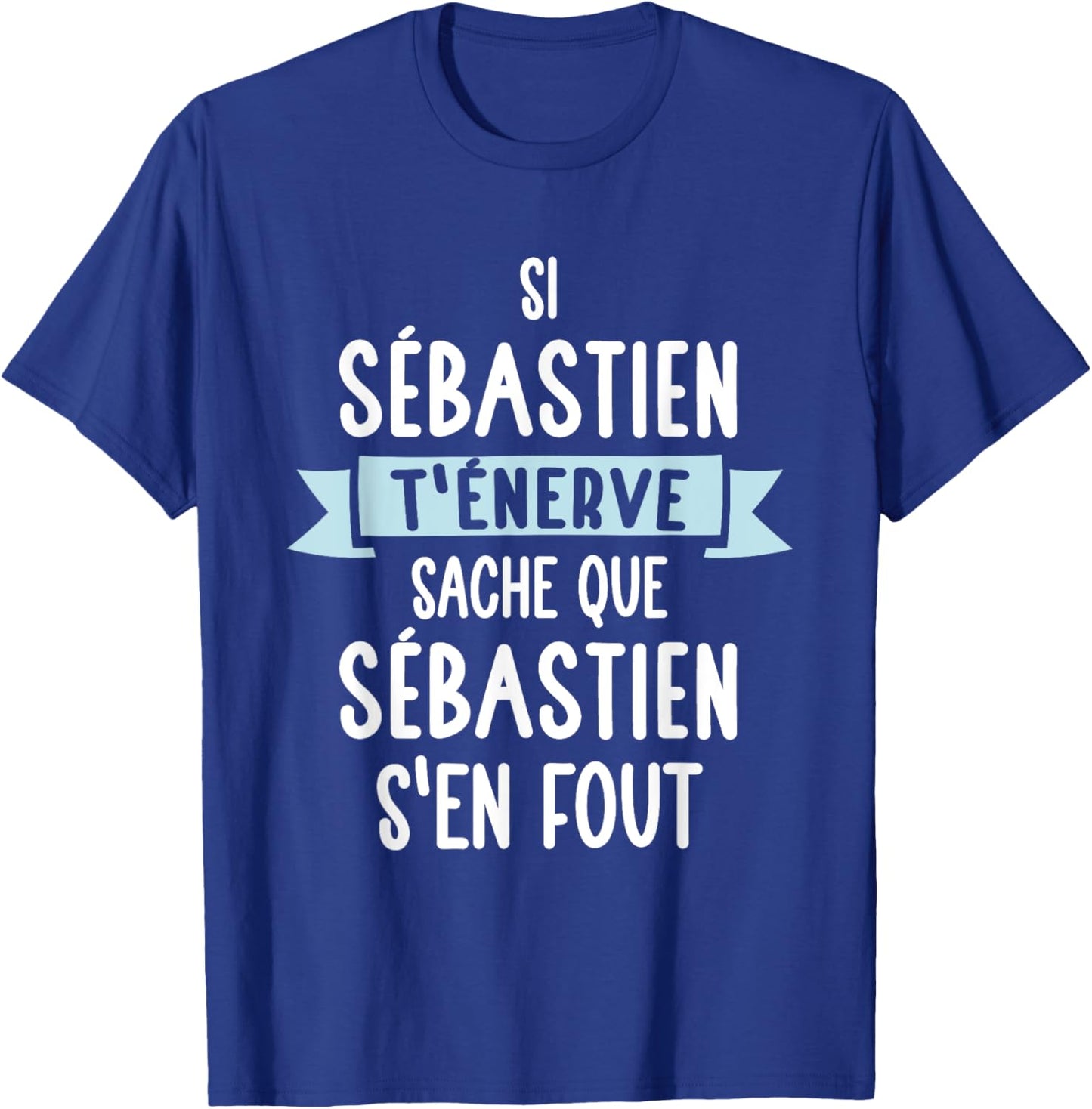 Gift Man Humour Personalised Name Sébastien , Black, S T-Shirt - T-Shirt | Royal