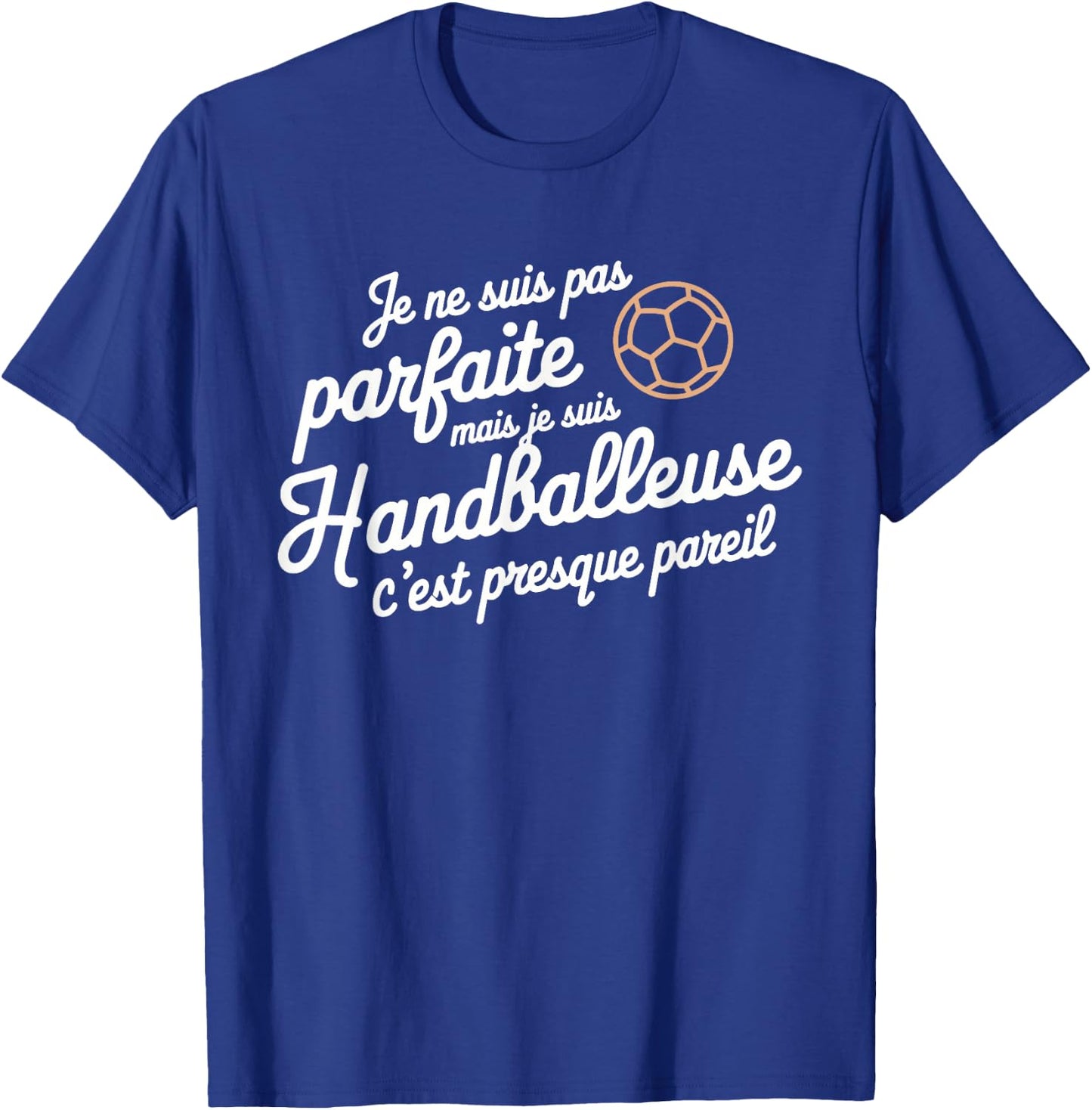 Je Suis Pas Parfait Mais Je Suis Handballler Gift , Black, S T-Shirt - T-Shirt | Royal