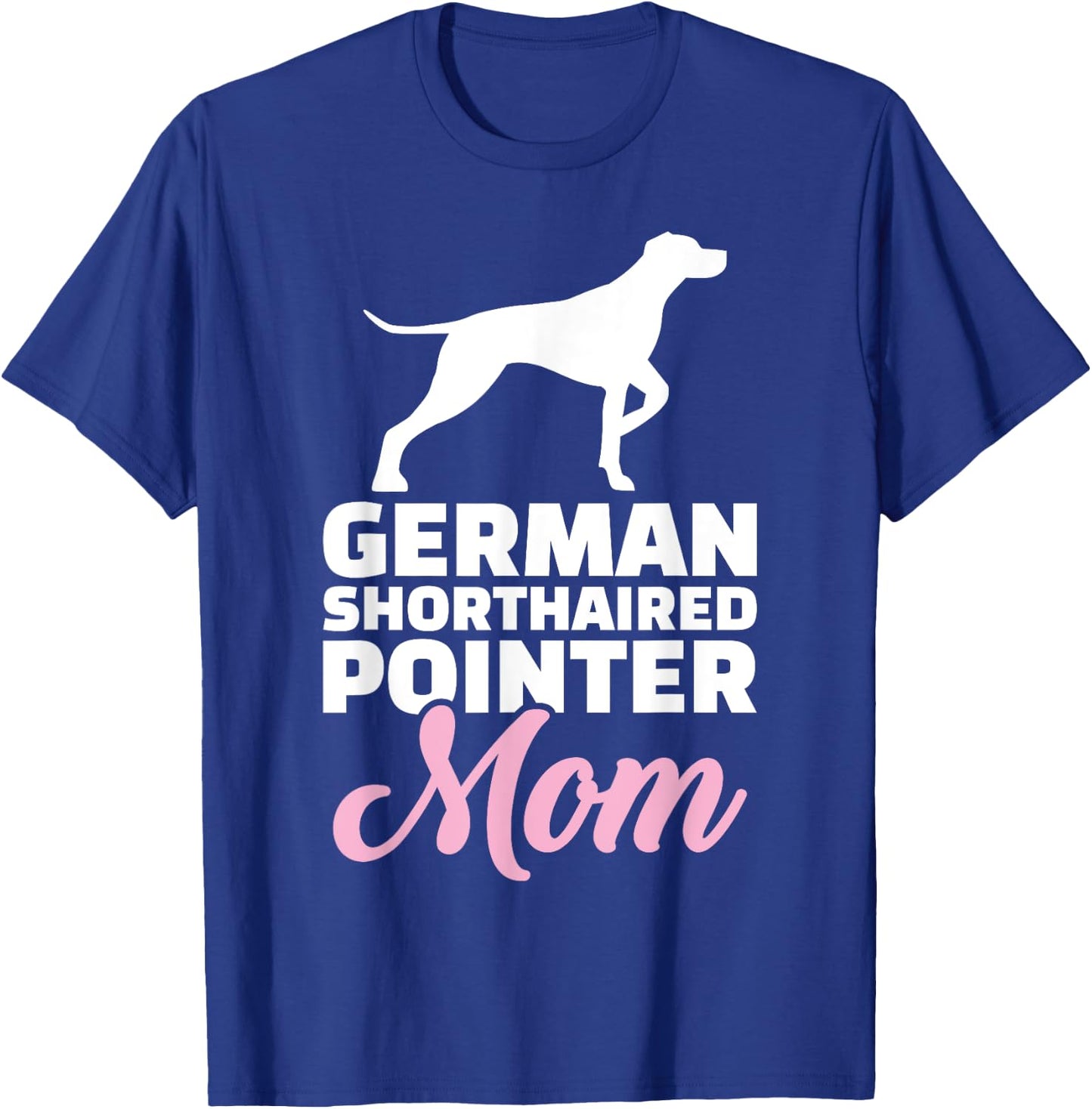 German shorthaired pointer mom T-Shirt - T-Shirt | Royal