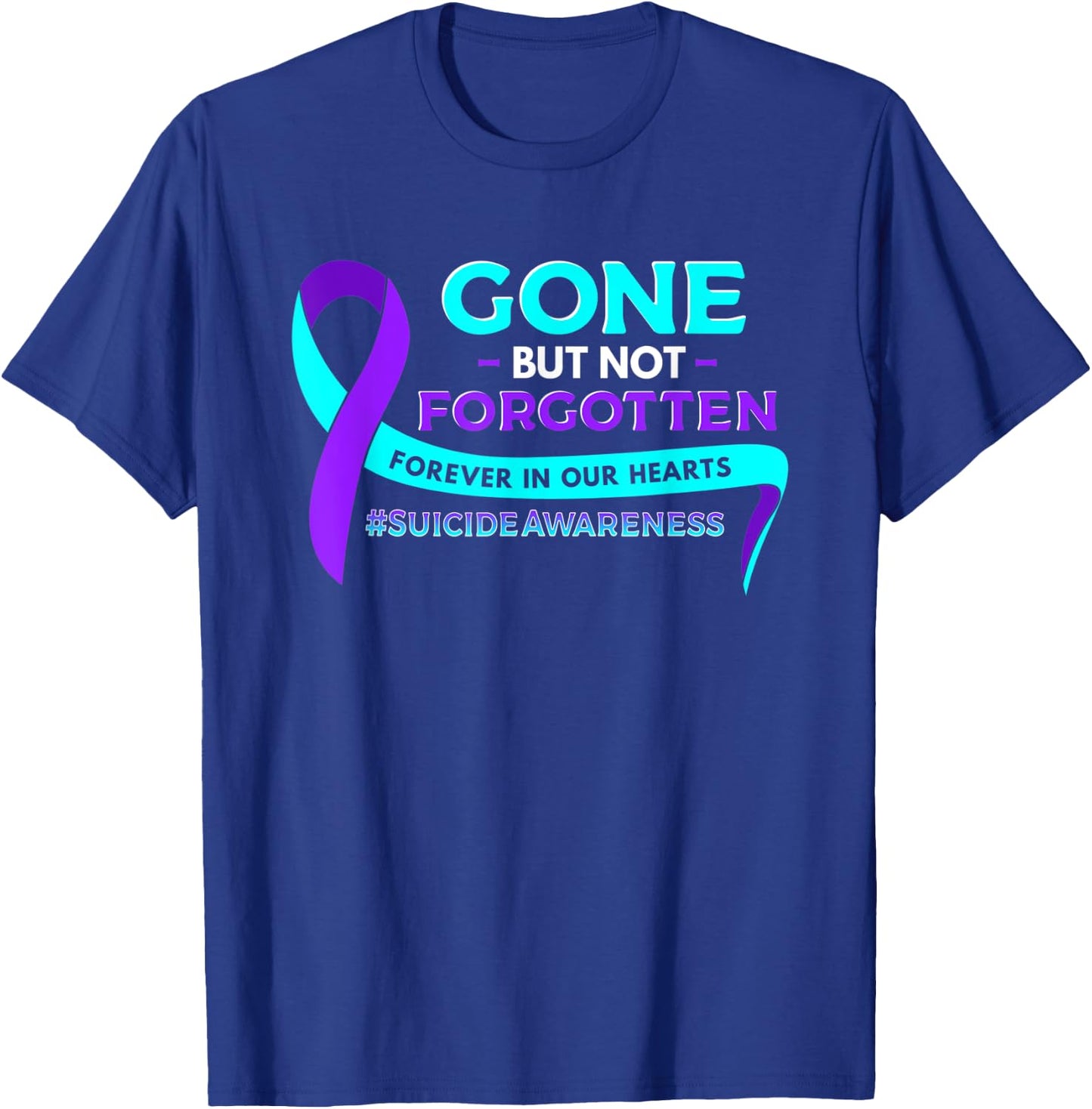 Suicide Awareness Gone But Not Forgotten T-Shirt - T-Shirt | Royal