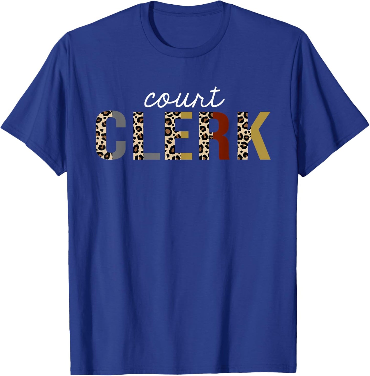 Court Clerk Leopard Print Funny Appreciation T-Shirt - T-Shirt | Royal