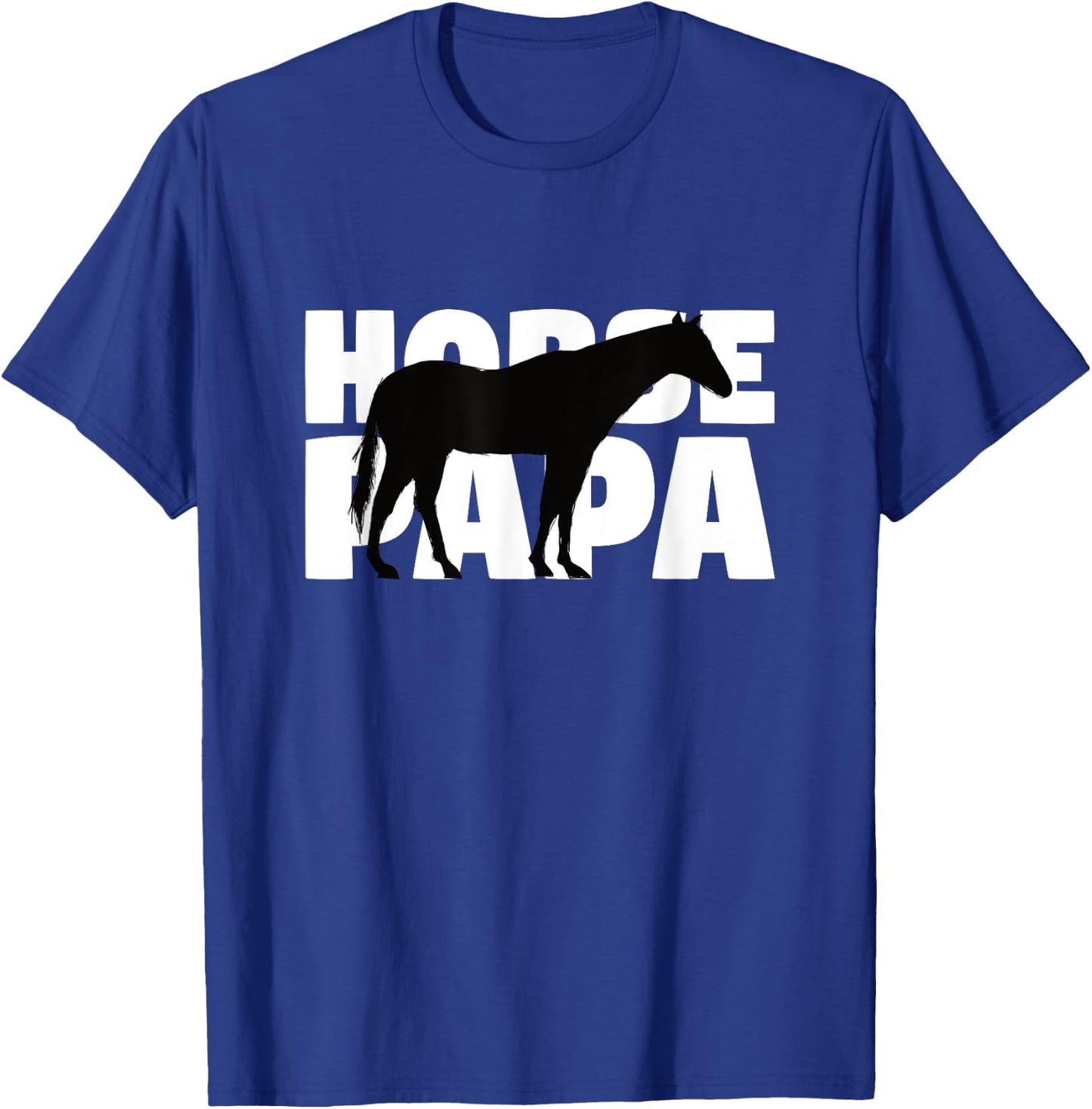 Horse Papa Gift Horse Lover Animal Father Horse Dad T-Shirt - T-Shirt | Royal