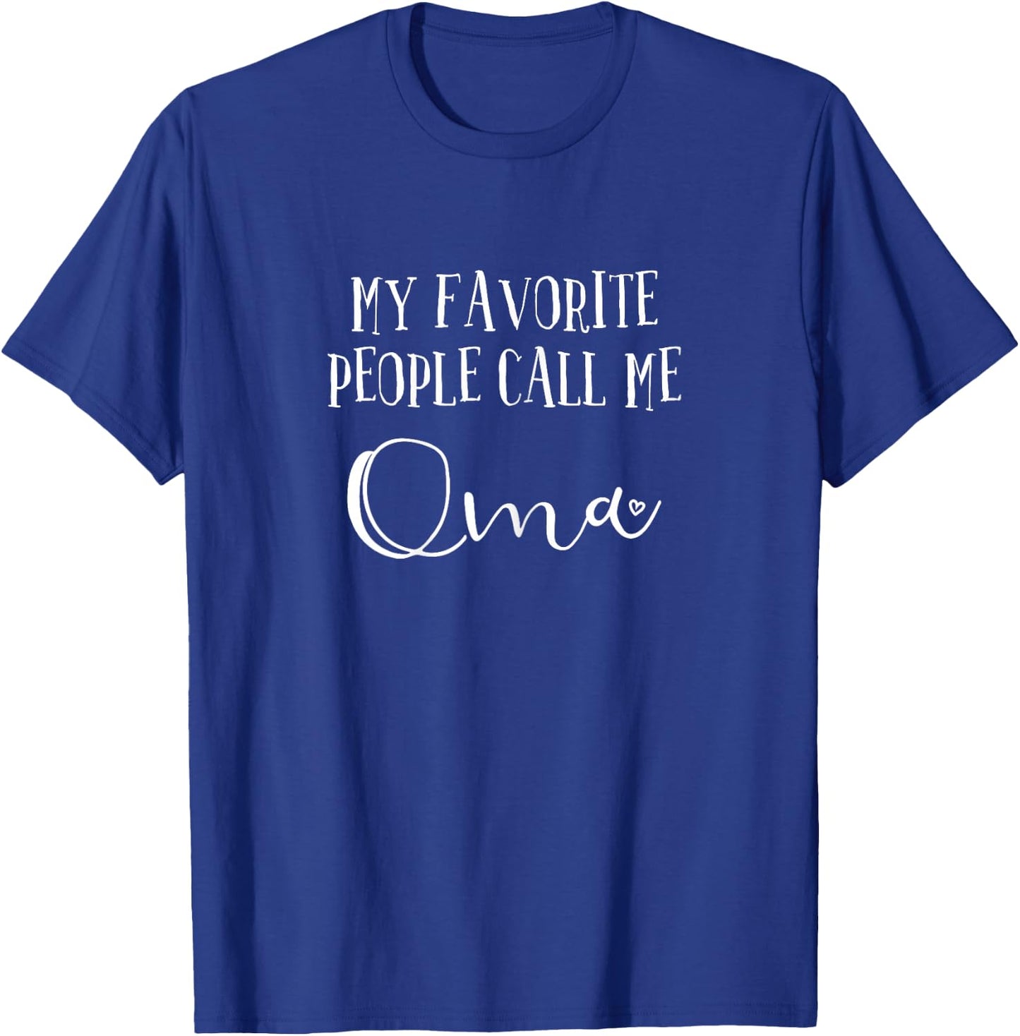 My Favorite Call Me Oma Women Grandma Christmas Mother's Day T-Shirt - T-Shirt | Royal