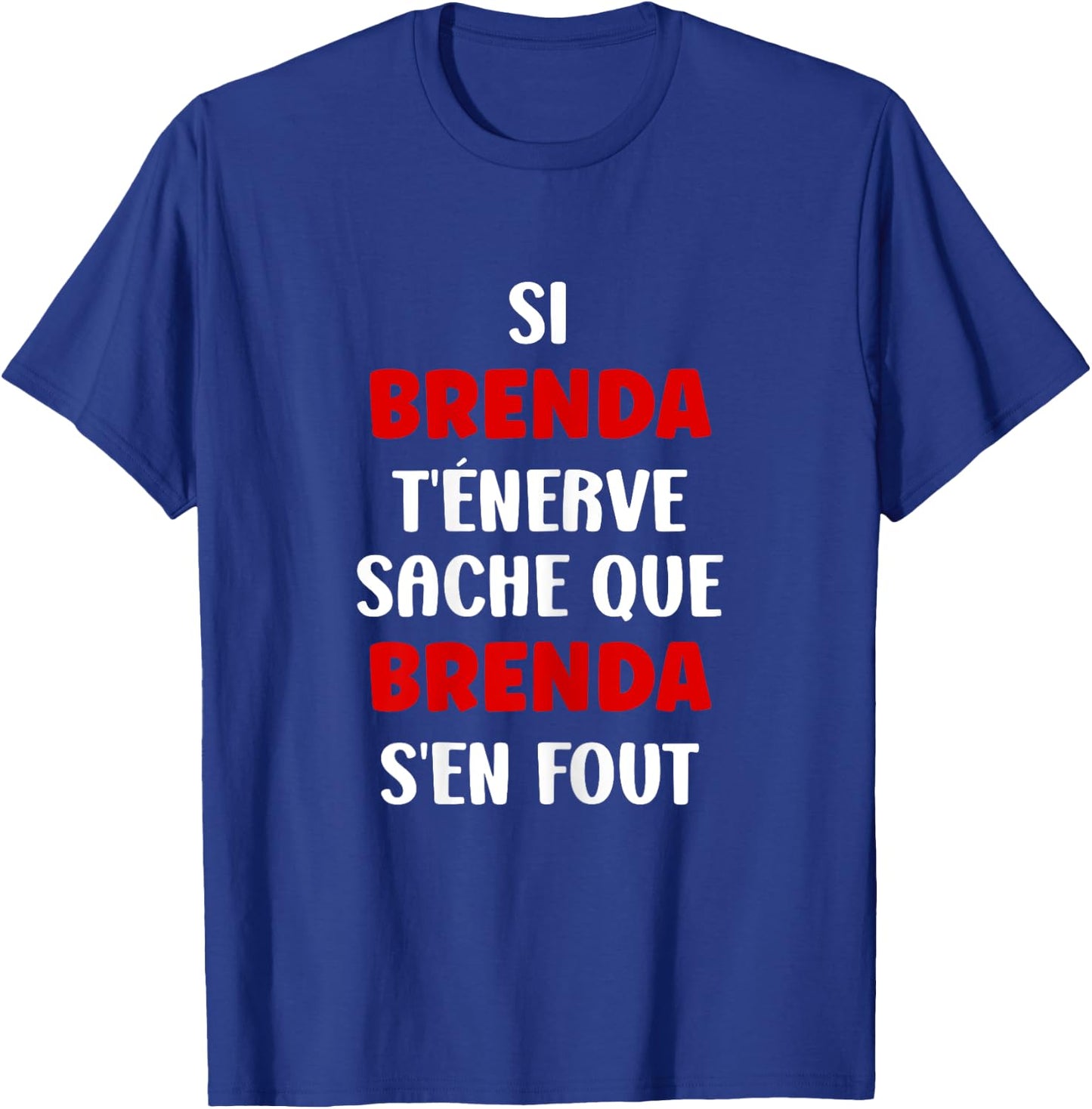 Name Si Brenda t'éénerve Humor Name Brenda , Black, Female X-Small T-Shirt - T-Shirt | Royal