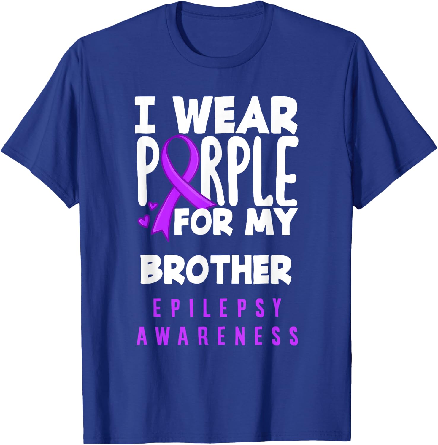 Je porte du violet pour sensibiliser mon frère à l'épilepsie T-Shirt - T-Shirt | Royal