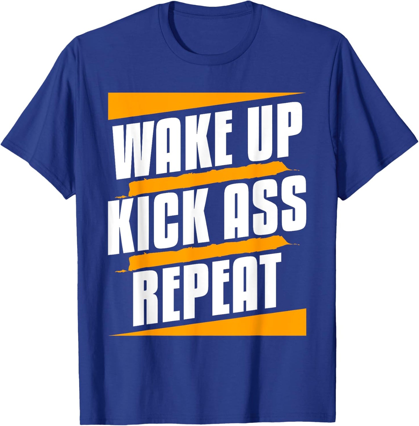 Wake Up Kickass Repeat Funny Workout Exercise Gym Fitness T-Shirt - T-Shirt | Royal