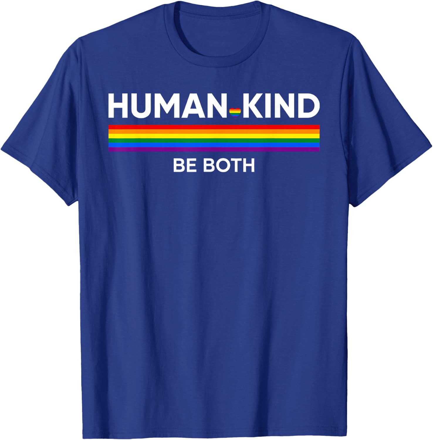 Human Kind Be Both Gay Pride LGBTQ Ally Rainbow T-Shirt - T-Shirt | Royal