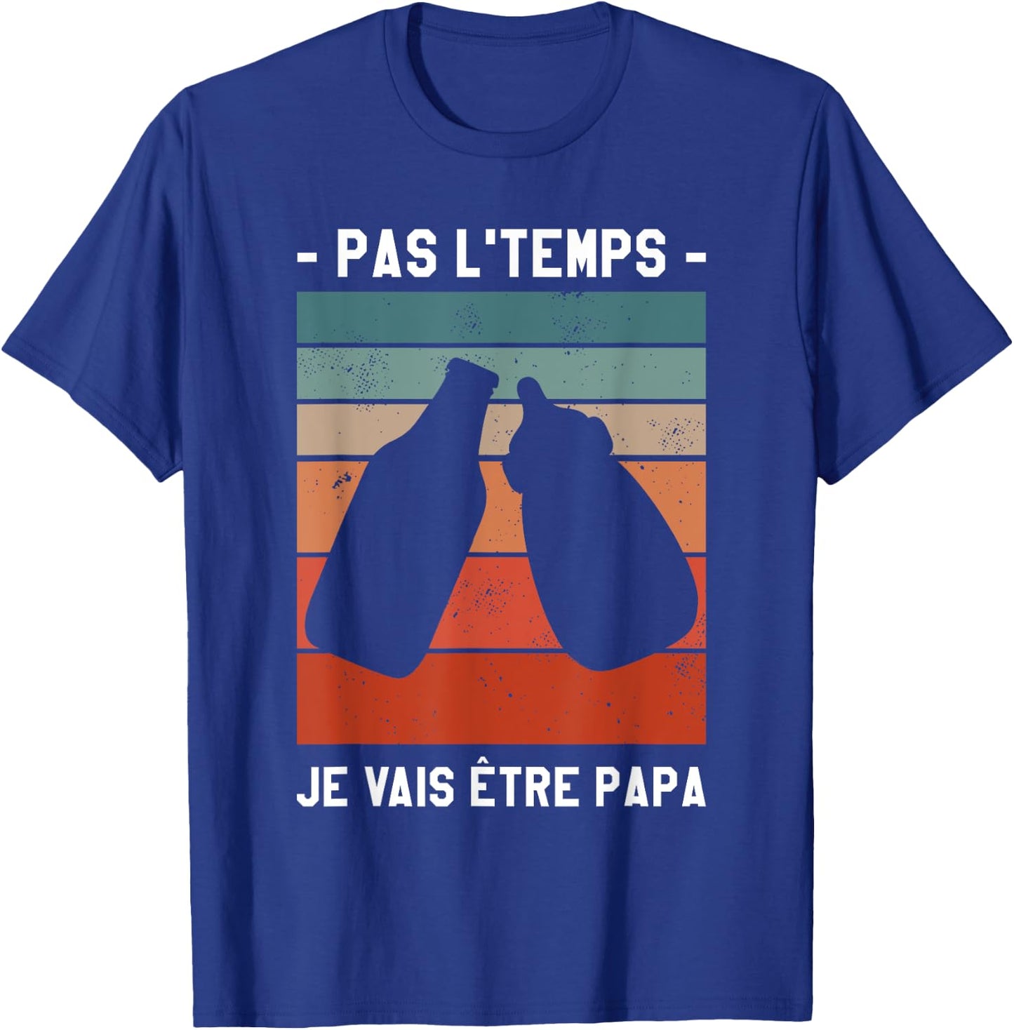 Pas L'Temps I'm Going To Be Dad Soon , Black, S T-Shirt - T-Shirt | Royal