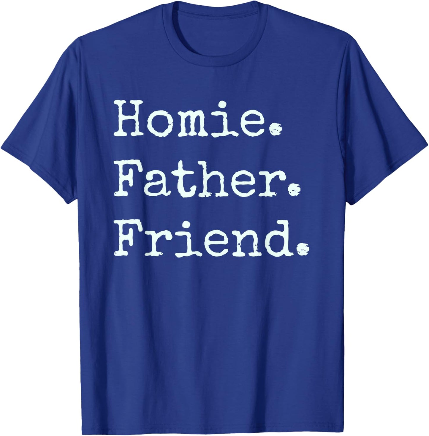 Fathers Day Homie Father Friend Retro Grunge Vintage Daddy T-Shirt - T-Shirt | Royal