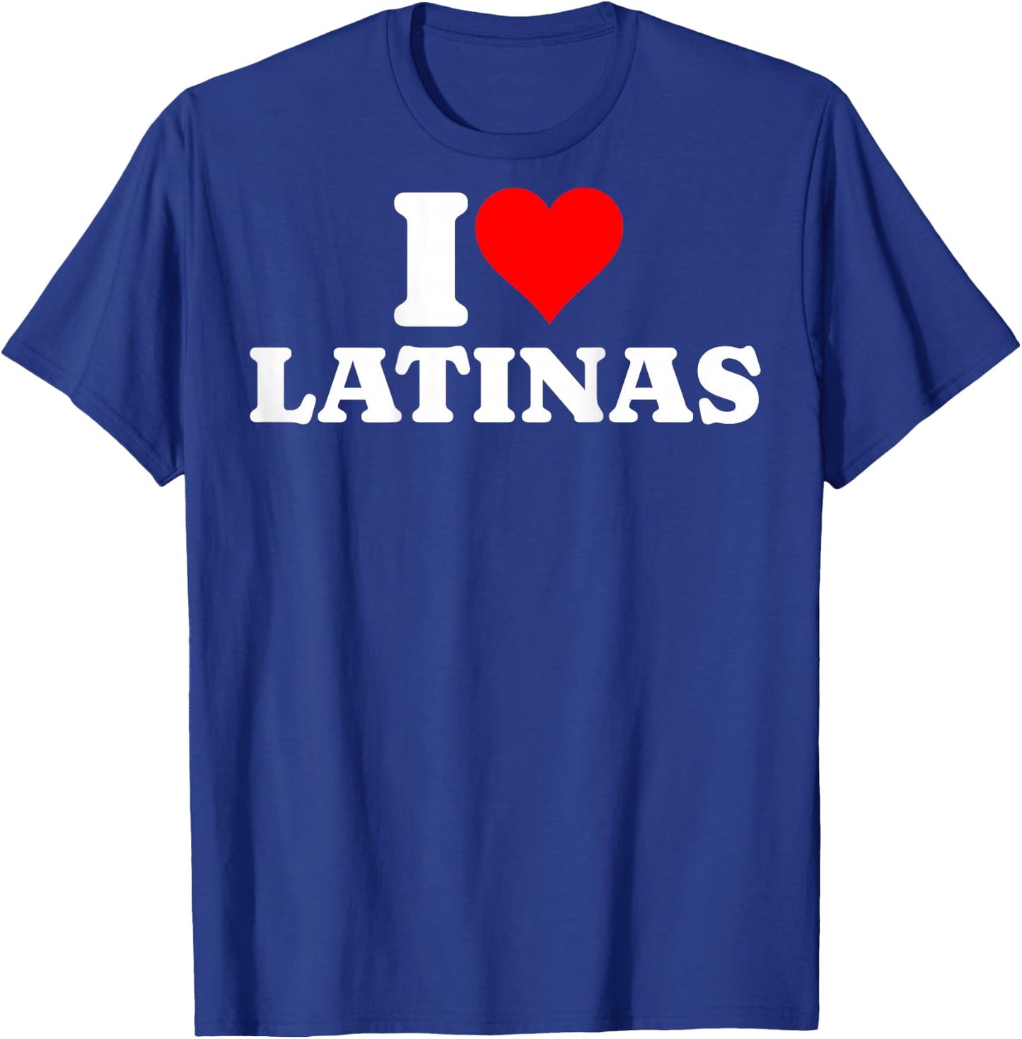 I Love Latinas Print , Black, S T-Shirt - T-Shirt | Royal