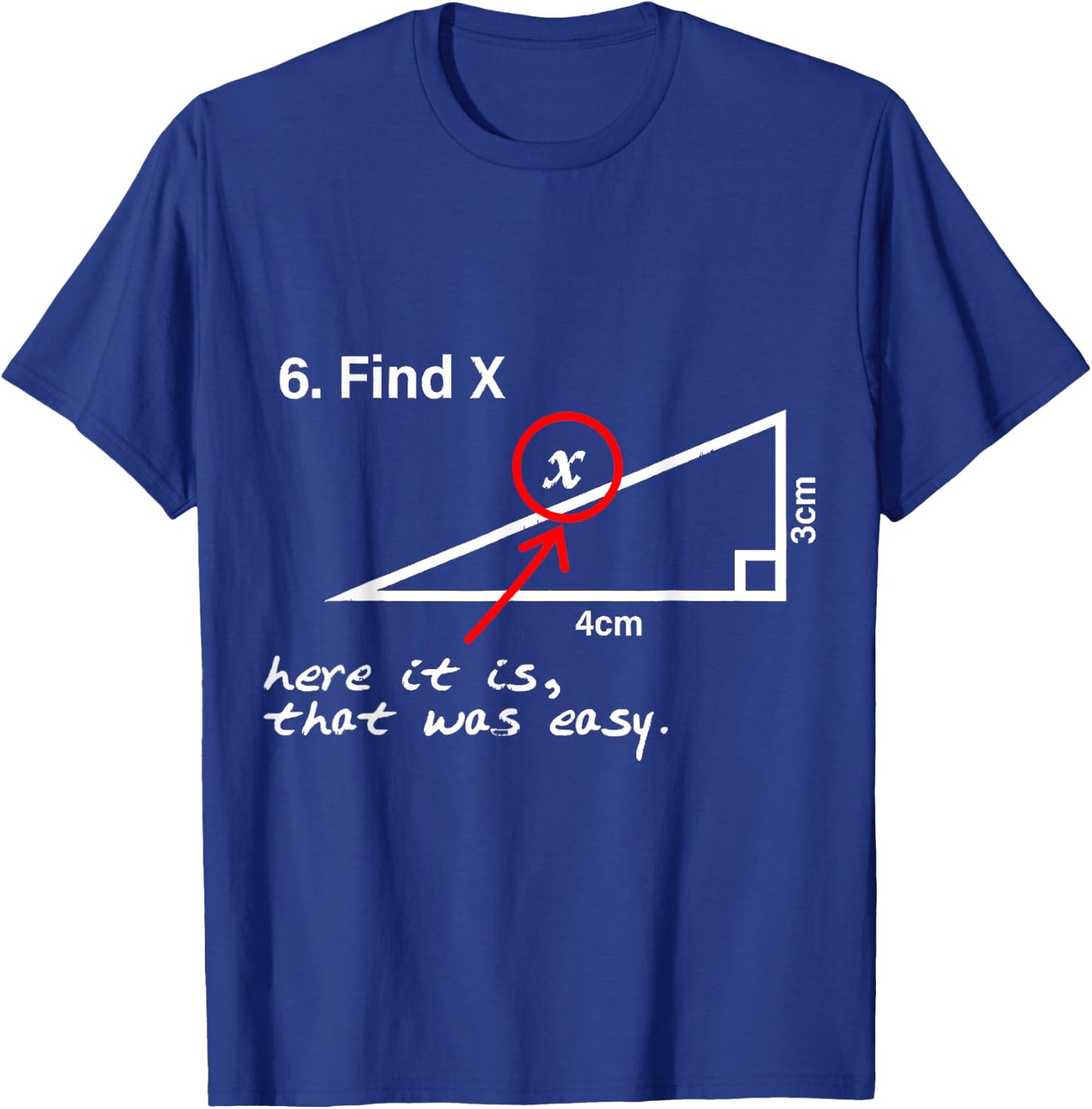 Find X Here It Is That Was Easy Lustiger Mathe-Liebhaber T-Shirt - T-Shirt | Royal