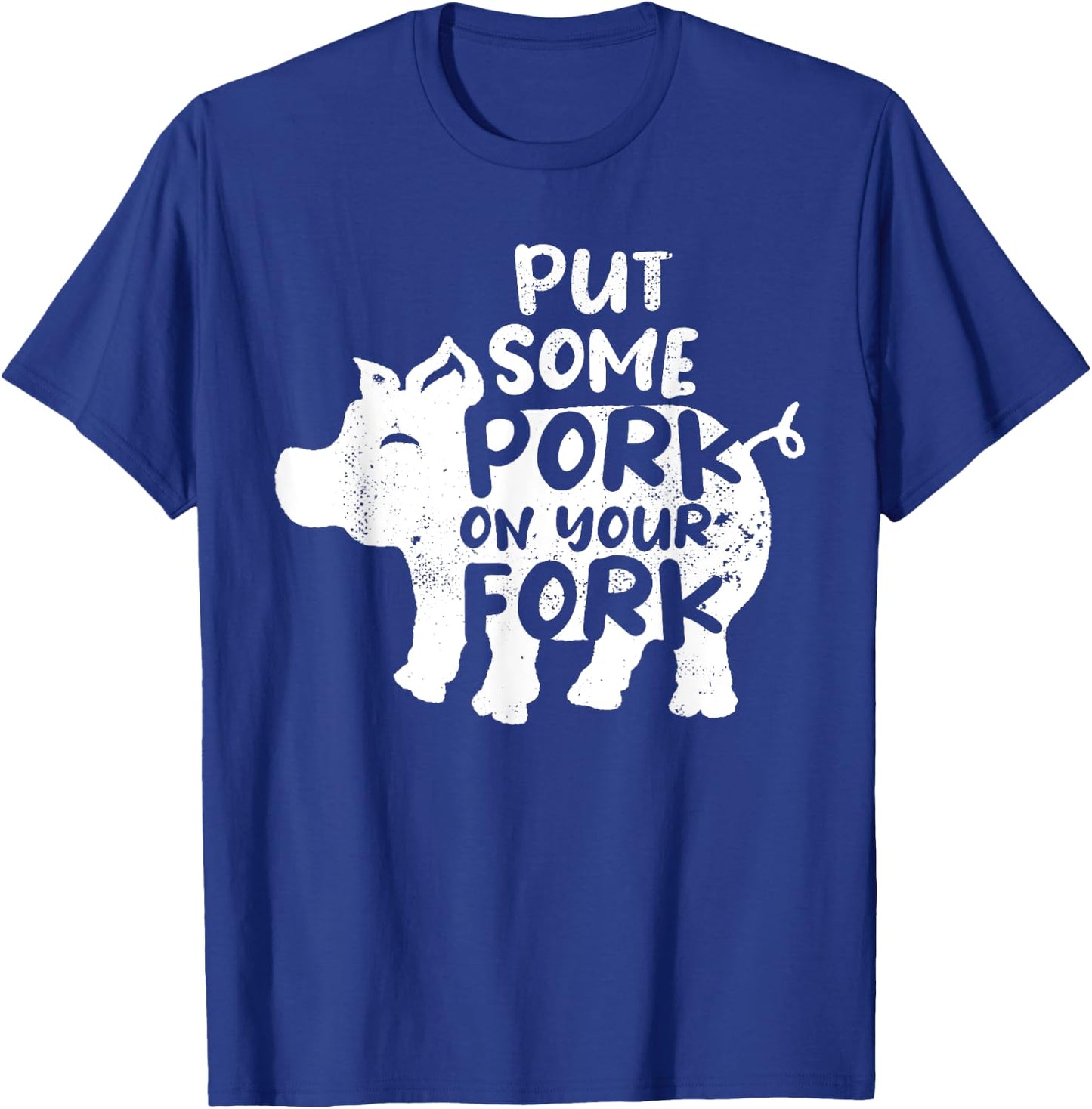 Put Some Pork On Your Fork BBQ Pig Roast Barbecue T-Shirt - T-Shirt | Royal