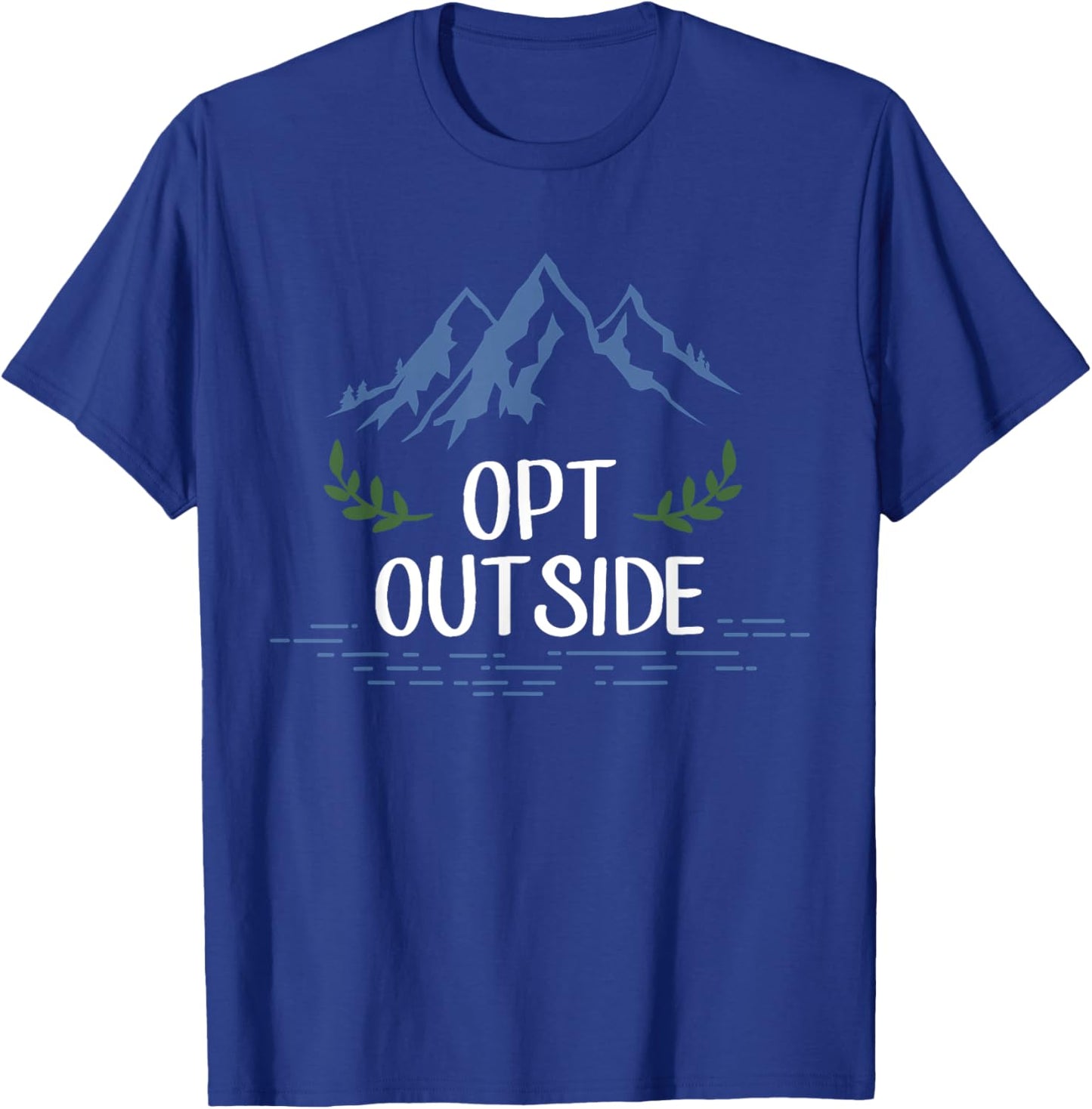 Opt Outside Shirt, Nature Lover T-Shirt - T-Shirt | Royal