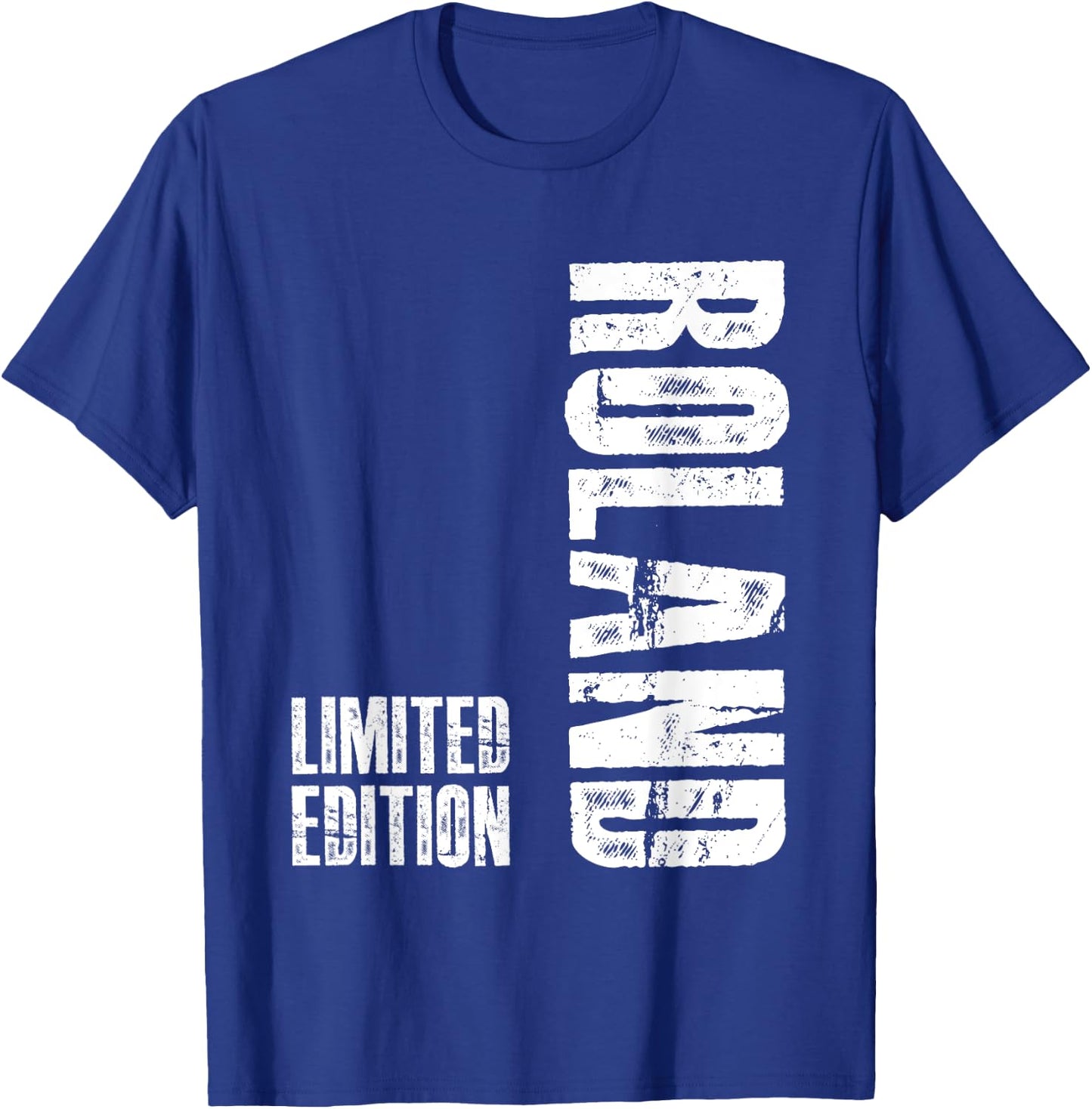 Vornamen Limited Edition Geburtstag Geschenk für Roland T-Shirt - T-Shirt | Royal