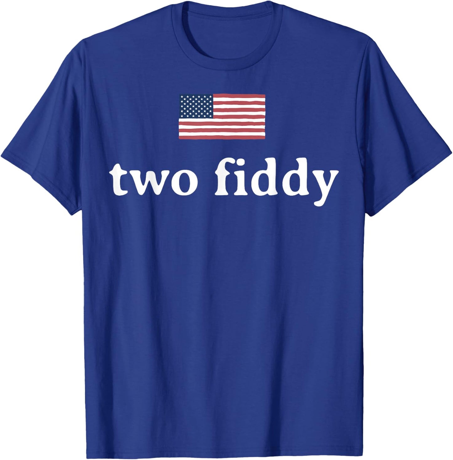 Two Fiddy 2 Fiddy 250th Anniversary 4th of July Patriotic T-Shirt - T-Shirt | Royal