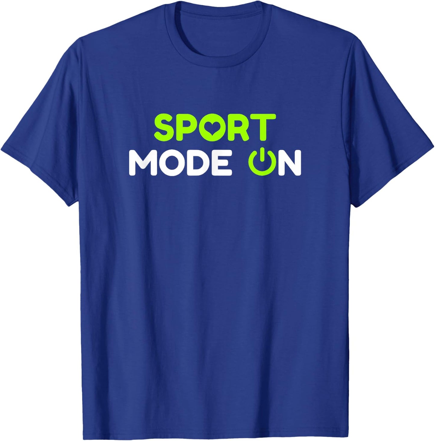 Sport mode on, Funny Design for Athletes and Trainers T-Shirt - T-Shirt | Royal