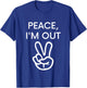 Peace, I'm Out - Funny Retirement T-Shirt - T-Shirt | Royal