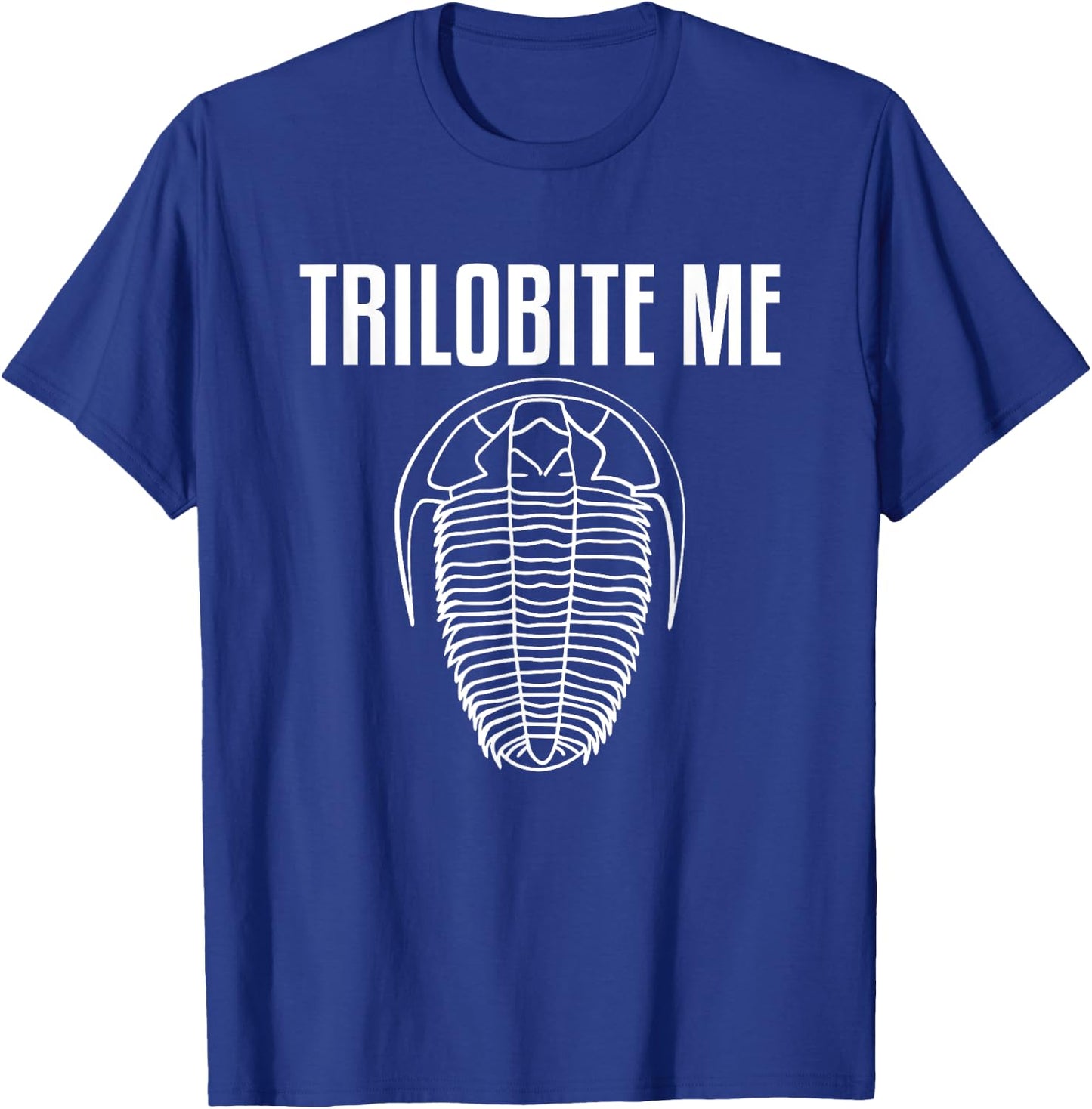 Trilobite Me Skeleton Fossil Hunter Paleontologist T-Shirt - T-Shirt | Royal