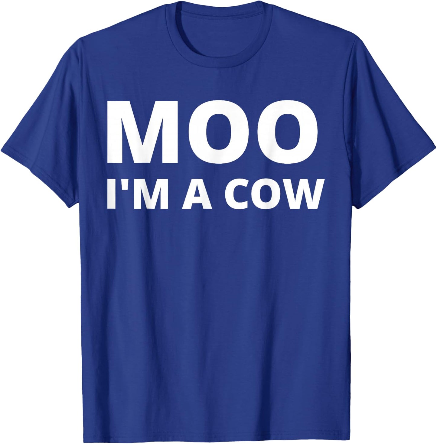 Moo I'm A Cow - Funny T-Shirt - T-Shirt | Royal