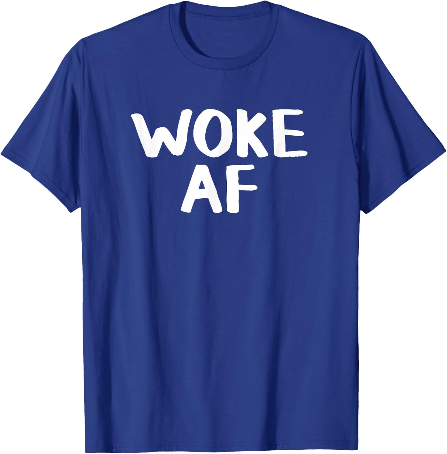 Woke AF -Adults Black Modern Classic Fit Short Sleeve T-Shirt - T-Shirt | Royal