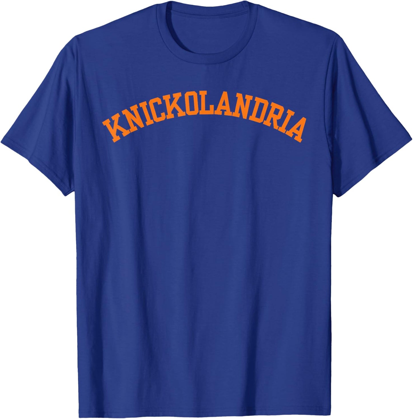 Knickolandria Funny Humor Saying T-Shirt - T-Shirt | Royal
