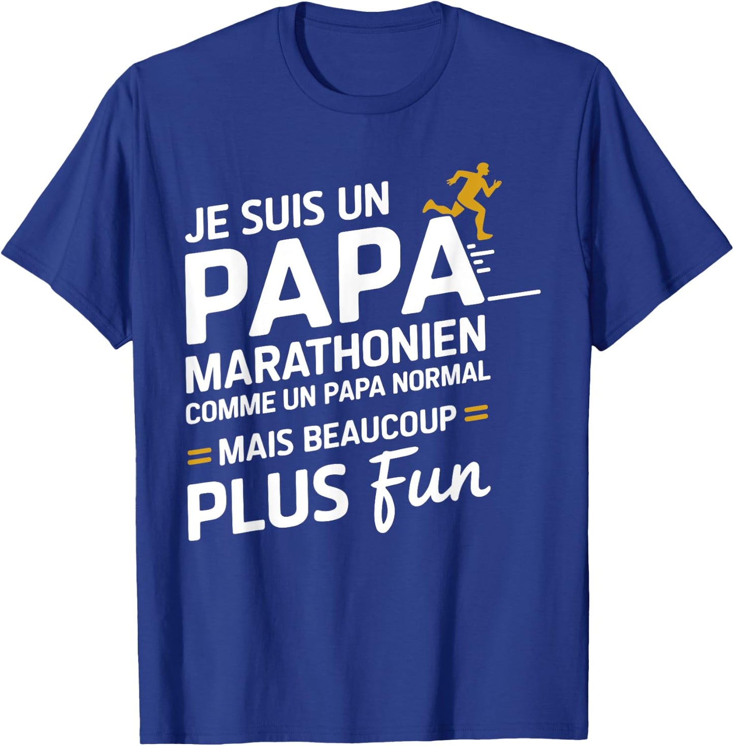Je Suis Un Papa Marathonen Funny Father's Day T-Shirt - T-Shirt | Royal