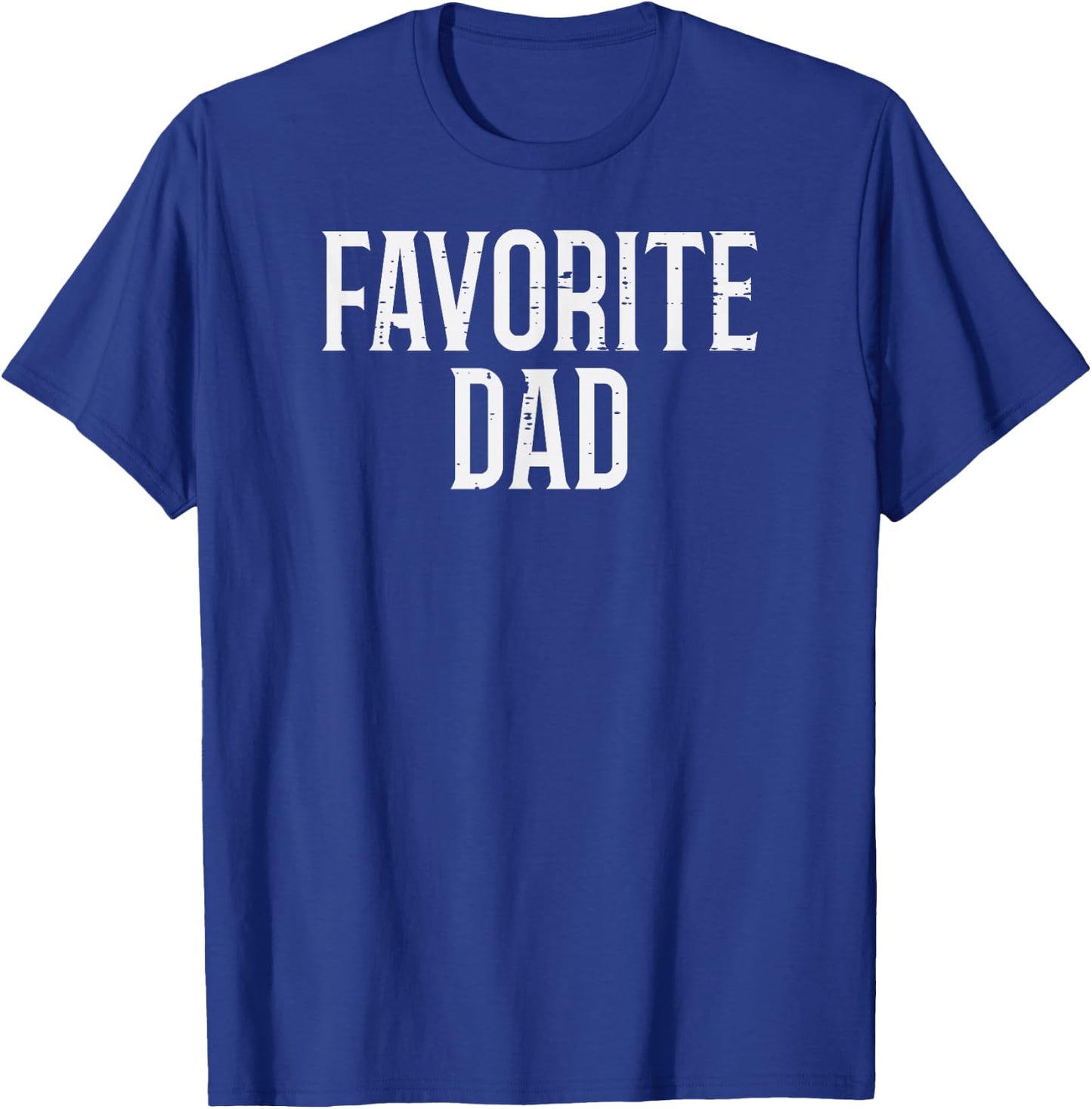 Fathers Day Favorite Dad Funny Family Daddy Papa Grandpa Men T-Shirt - T-Shirt | Royal