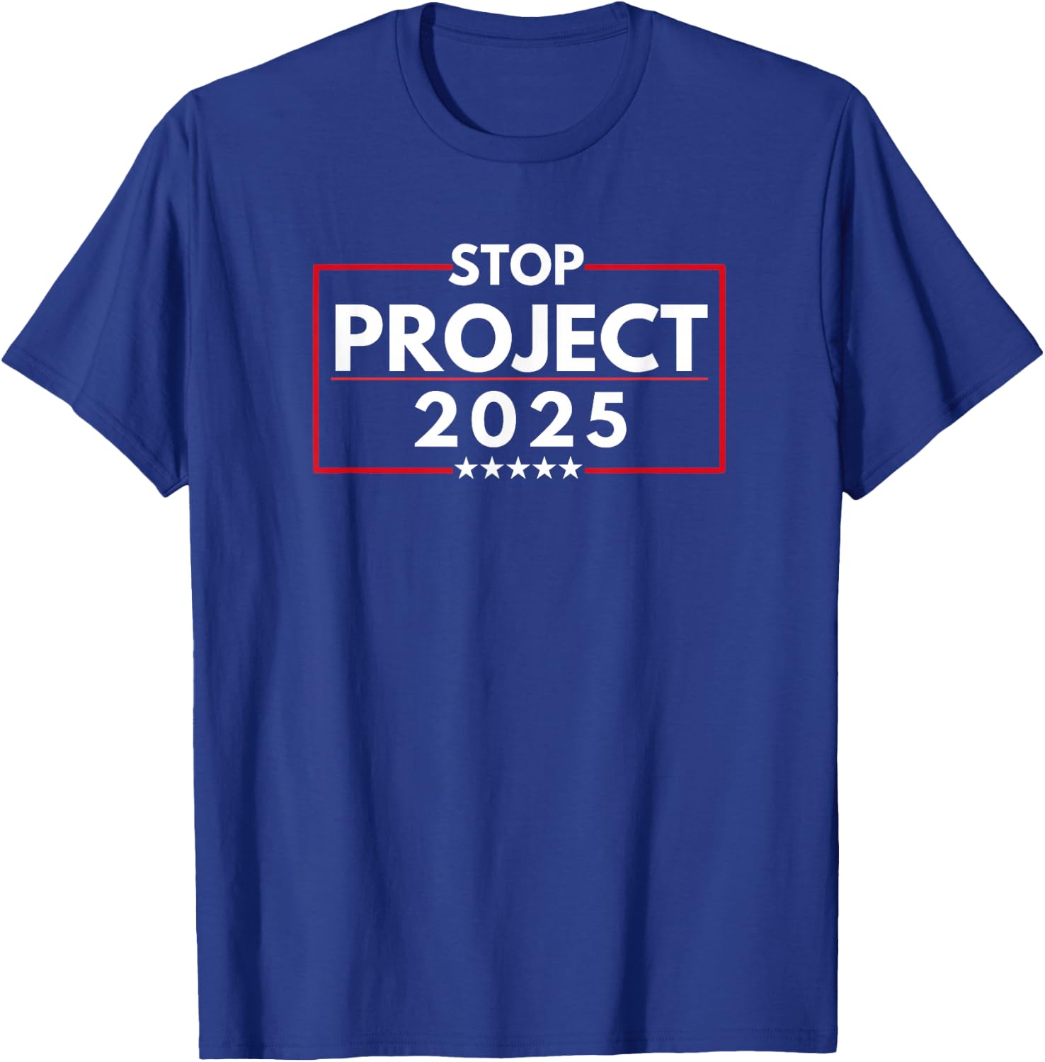 Stop Project 2025 T-Shirt - T-Shirt | Royal