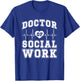 Doctor Of Social Work DSW Best Doctor Of Social Work T-Shirt - T-Shirt | Royal