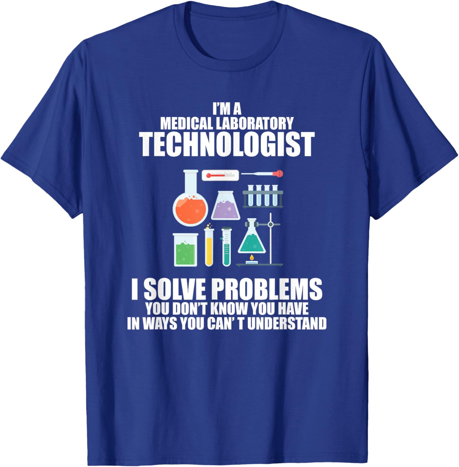 Medical Lab Tech I Solve Problems T-Shirt - T-Shirt | Royal