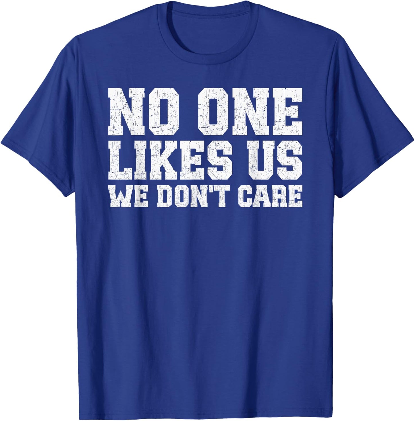 Philadelphia They Don't Likes Us We Don't Care Philly Fan T-Shirt - T-Shirt | Royal