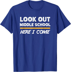 Look out middle school here i come T-Shirt - T-Shirt | Royal