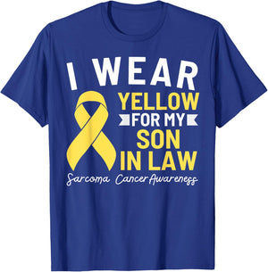 I Wear Yellow For My Son In Law Sarcoma Cancer Awareness T-Shirt - T-Shirt | Royal