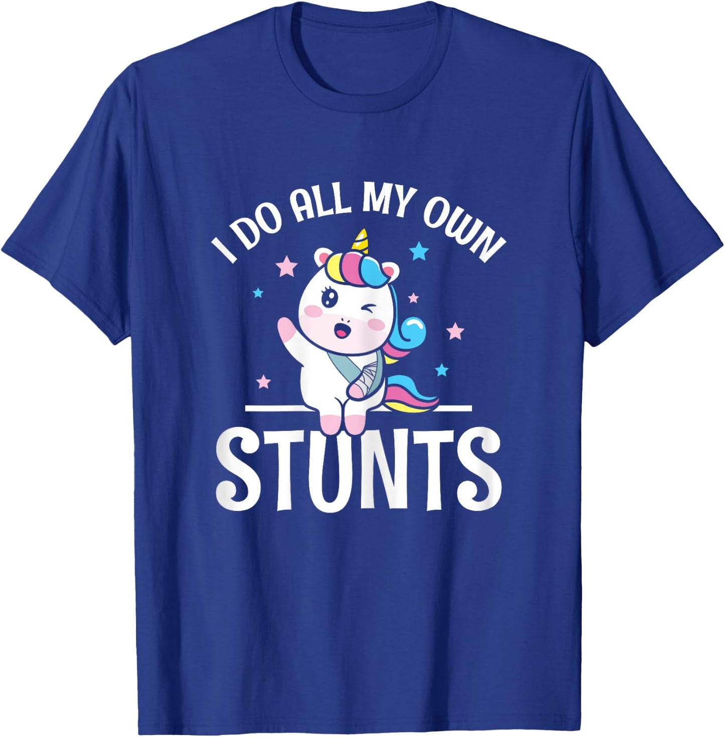 I All My own Stunts winking Unicorn with Broken Arm Wrist T-Shirt - T-Shirt | Royal