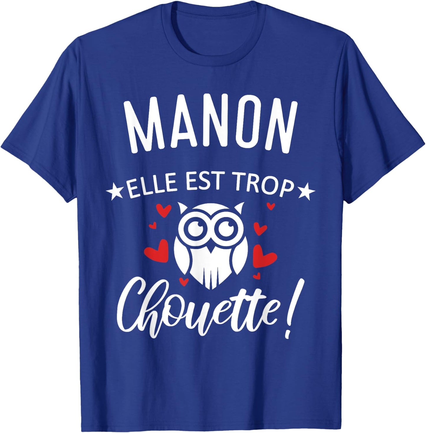 Manon Elle Est Too Chouette Quote Humour Funny Mom , Black, S T-Shirt - T-Shirt | Royal
