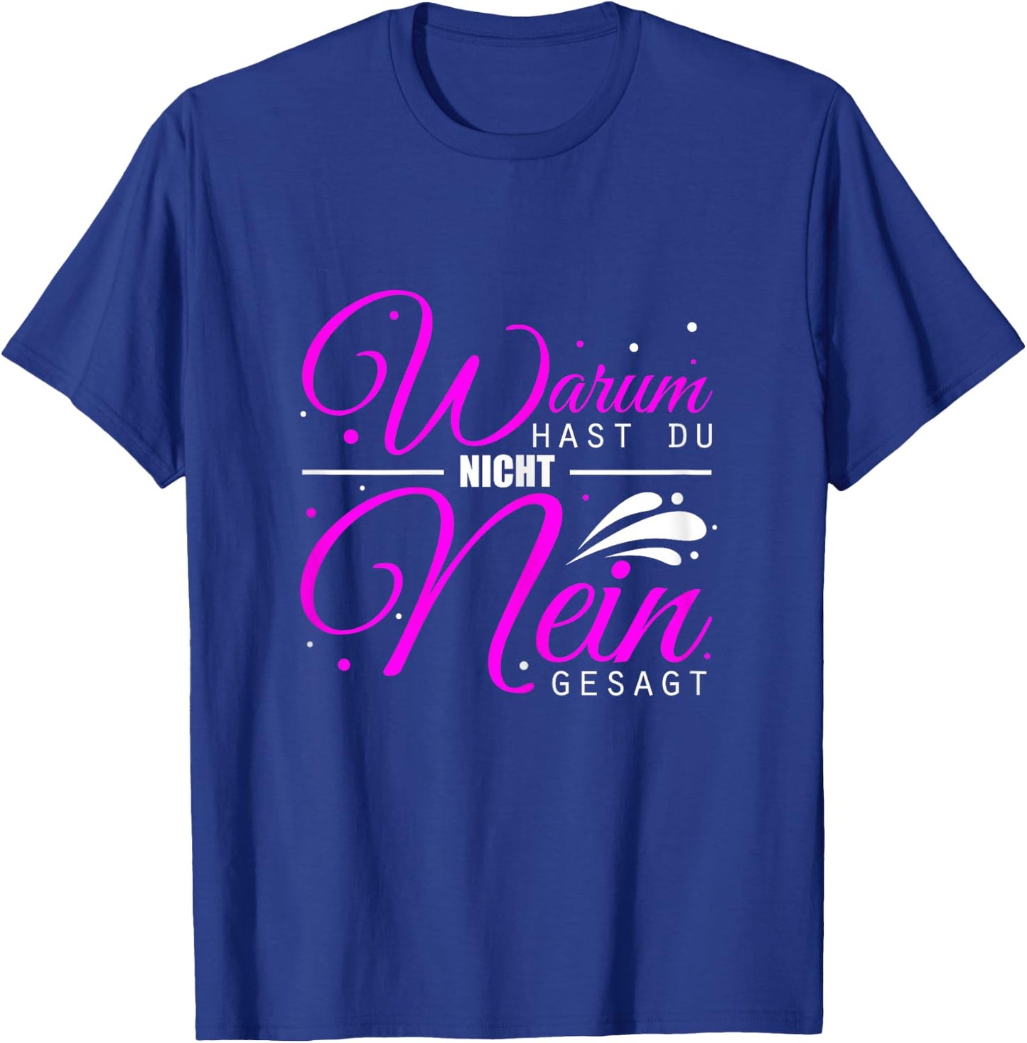 Women's Warum Hast Du Nicht Nein Gesagt - Schlager Malle Party , black T-Shirt - T-Shirt | Royal