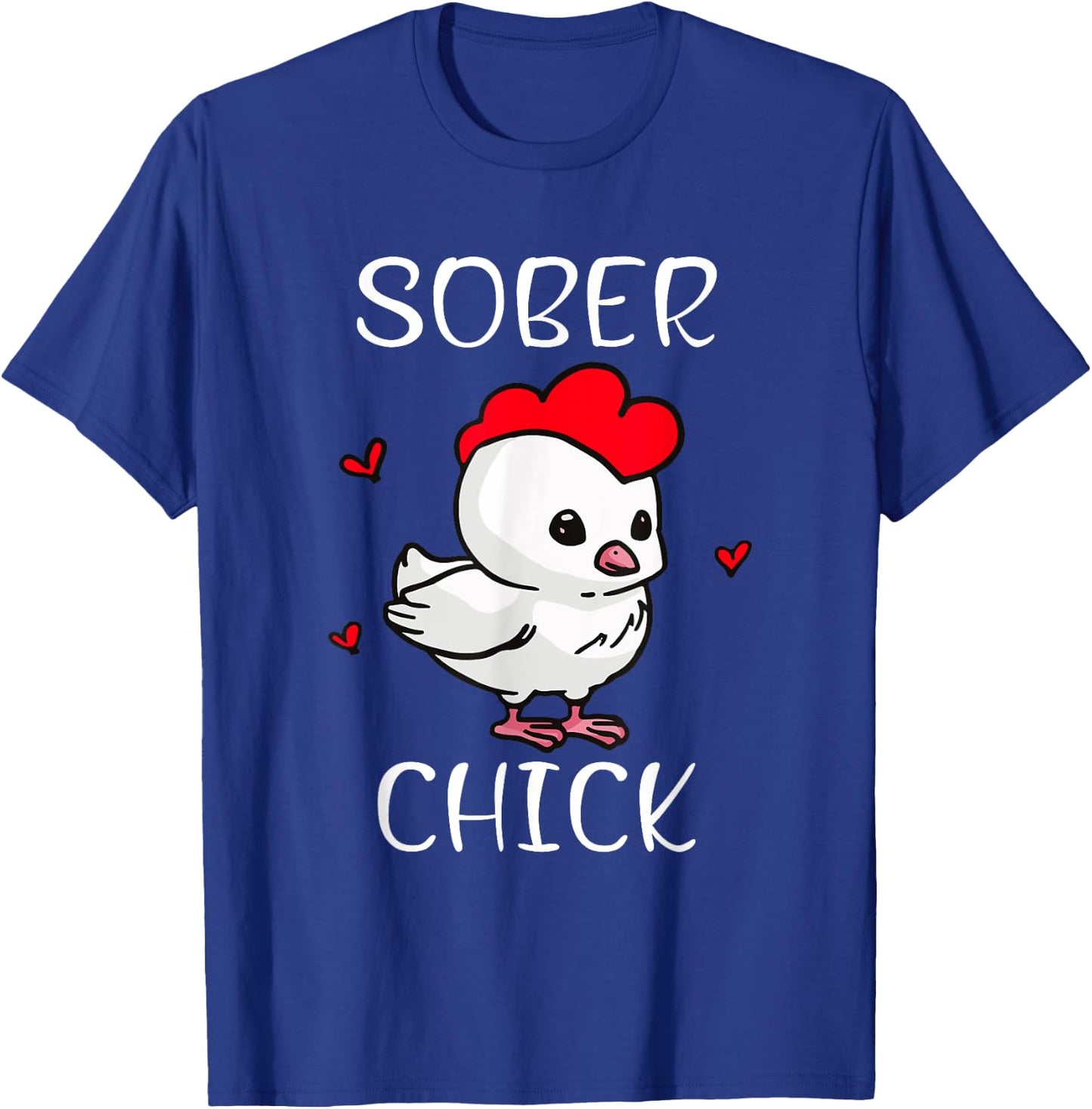 Sober Chick Funny Recovery Sobriety Mental Health T-Shirt - T-Shirt | Royal