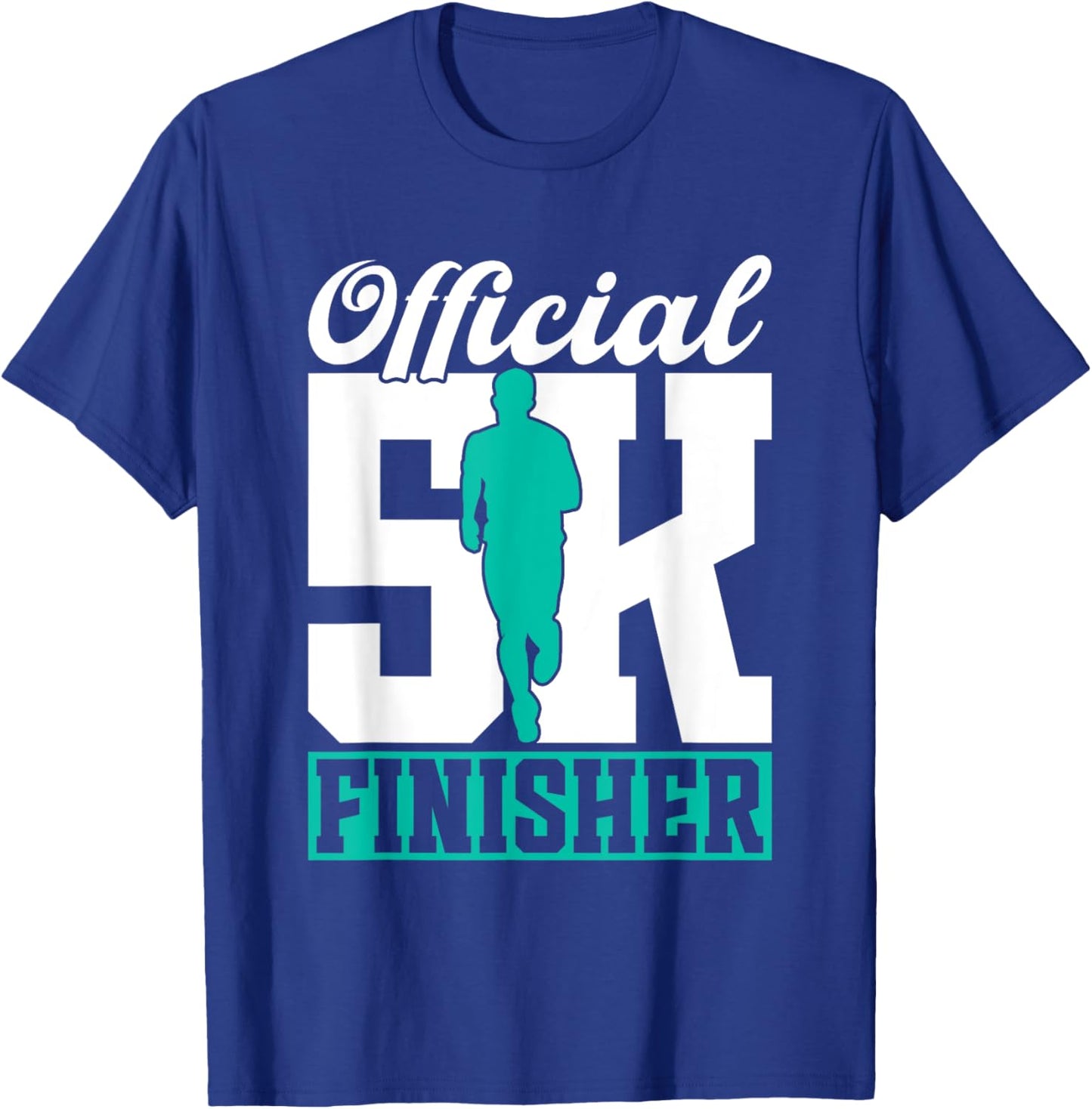 Official 5K Finisher Run Running Race Runner 5K T-Shirt - T-Shirt | Royal