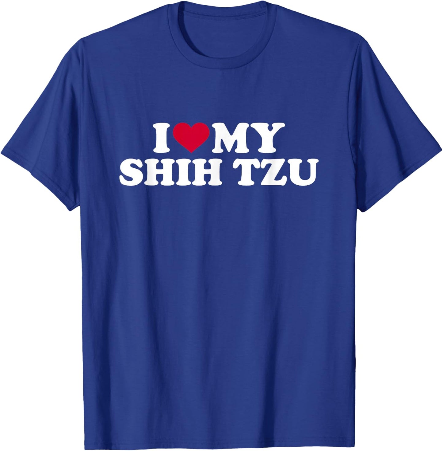 I love my Shih Tzu T-Shirt - T-Shirt | Royal