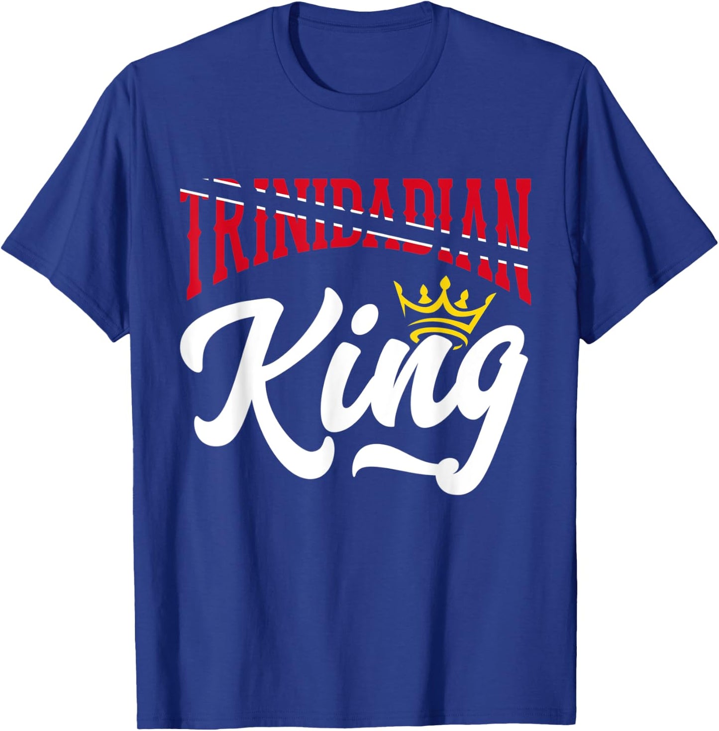 Trinidadian King Trinidad and Tobago Flag Trinidadian T-Shirt - T-Shirt | Royal