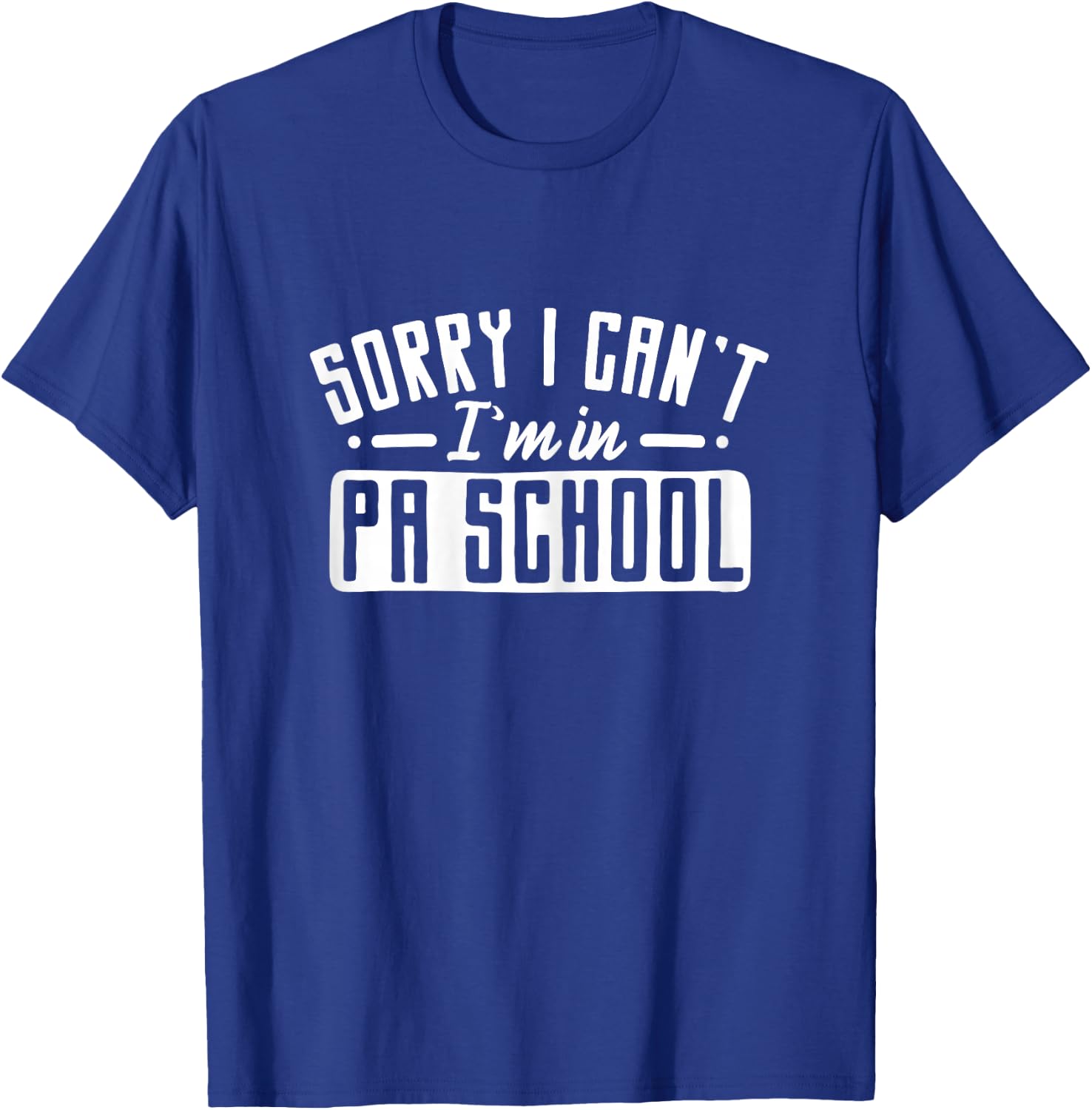 PA School Doctor Assistant Student T-Shirt - T-Shirt | Royal