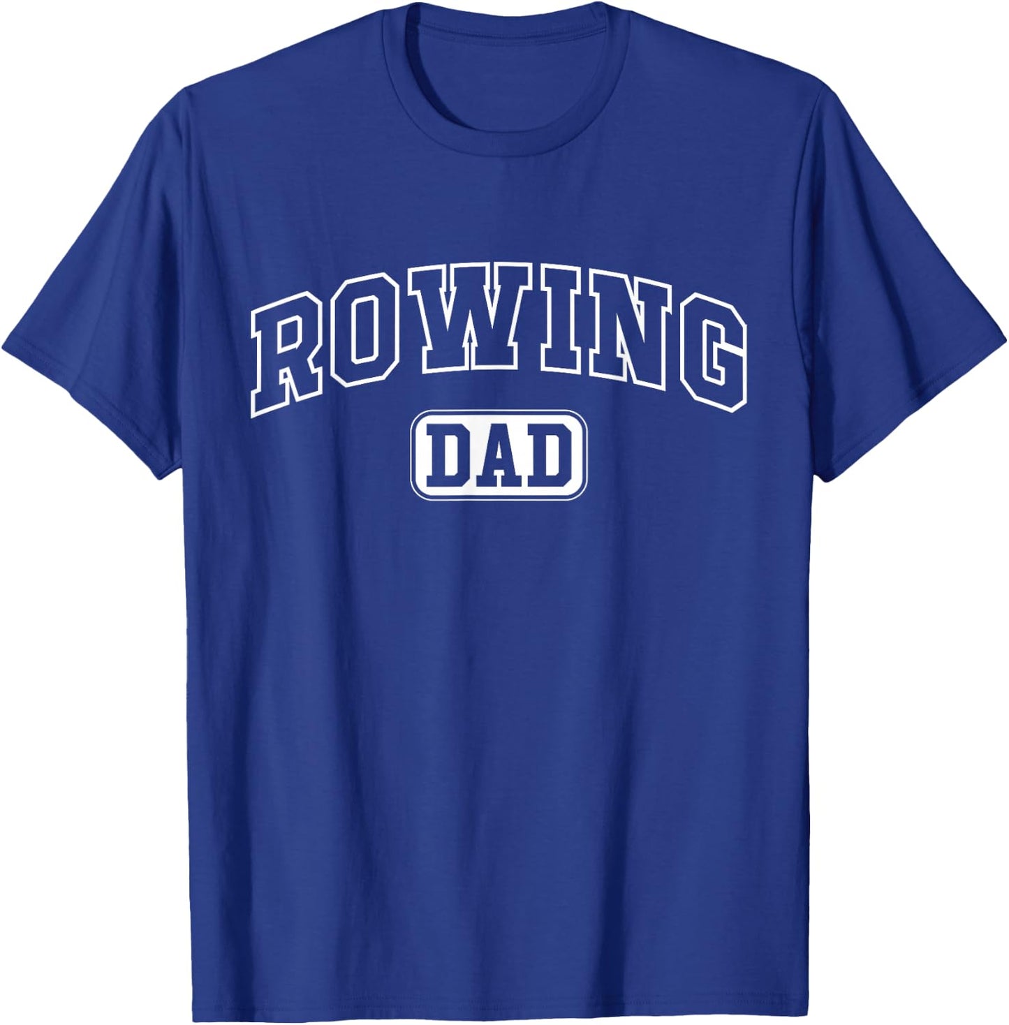 Rowing Dad Funny Athletic Lettering Fathers Day Coach Rower T-Shirt - T-Shirt | Royal