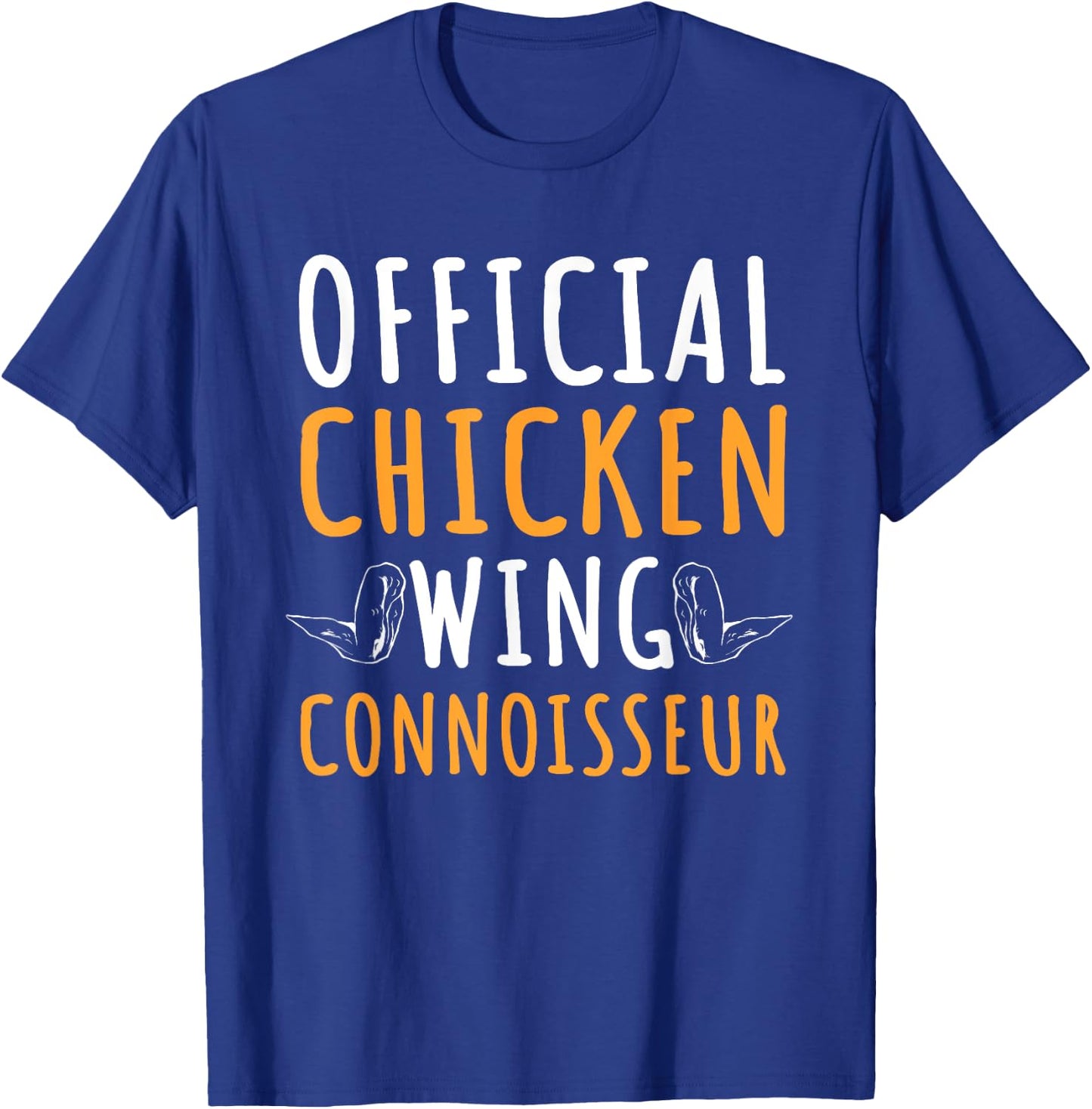Chicken Wings Lover Buffalo Funny Foodie Fried Fast Food T-Shirt - T-Shirt | Royal