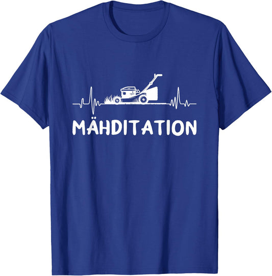 Mähditation Rasen Mähen Garten Hobbygärtner Rasenmäher T-Shirt - T-Shirt | Royal