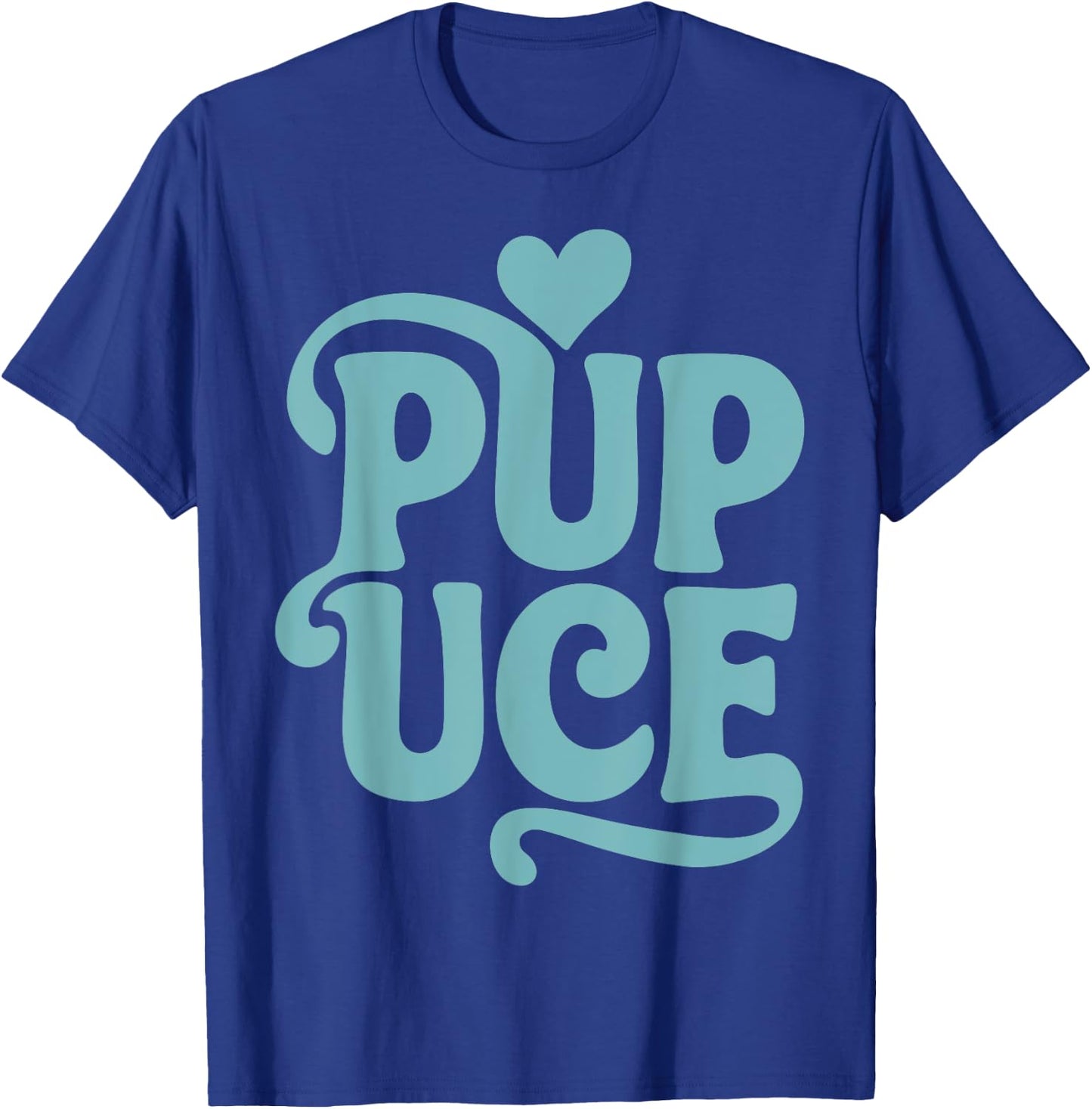 Funny PUPUCE Gift a PUPUCE Humor Gift Funny , Black, S T-Shirt - T-Shirt | Royal