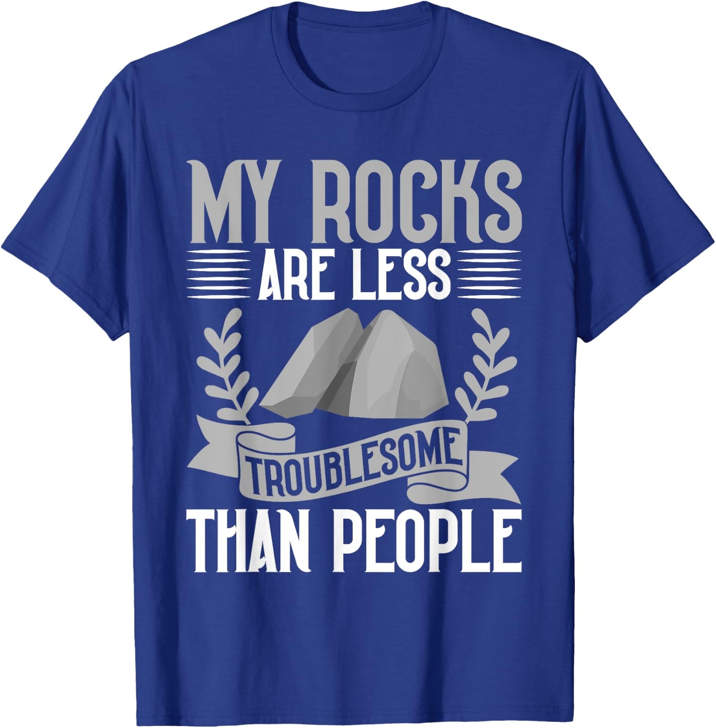 My Rocks Are Less Troublesome Than People Mineral Collection T-Shirt - T-Shirt | Royal