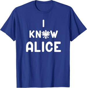 I Know Alice Dyngus Day T-Shirt - T-Shirt | Royal