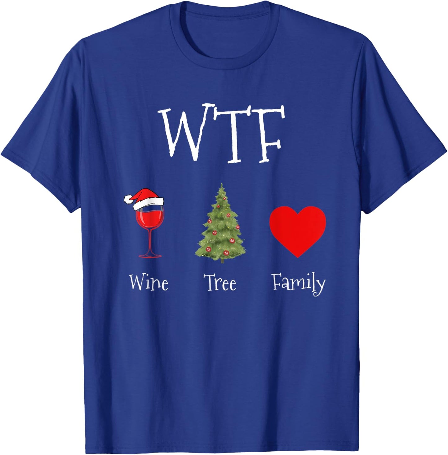 Funny WTF Wine Tree Family Christmas Day Humor T-Shirt - T-Shirt | Royal