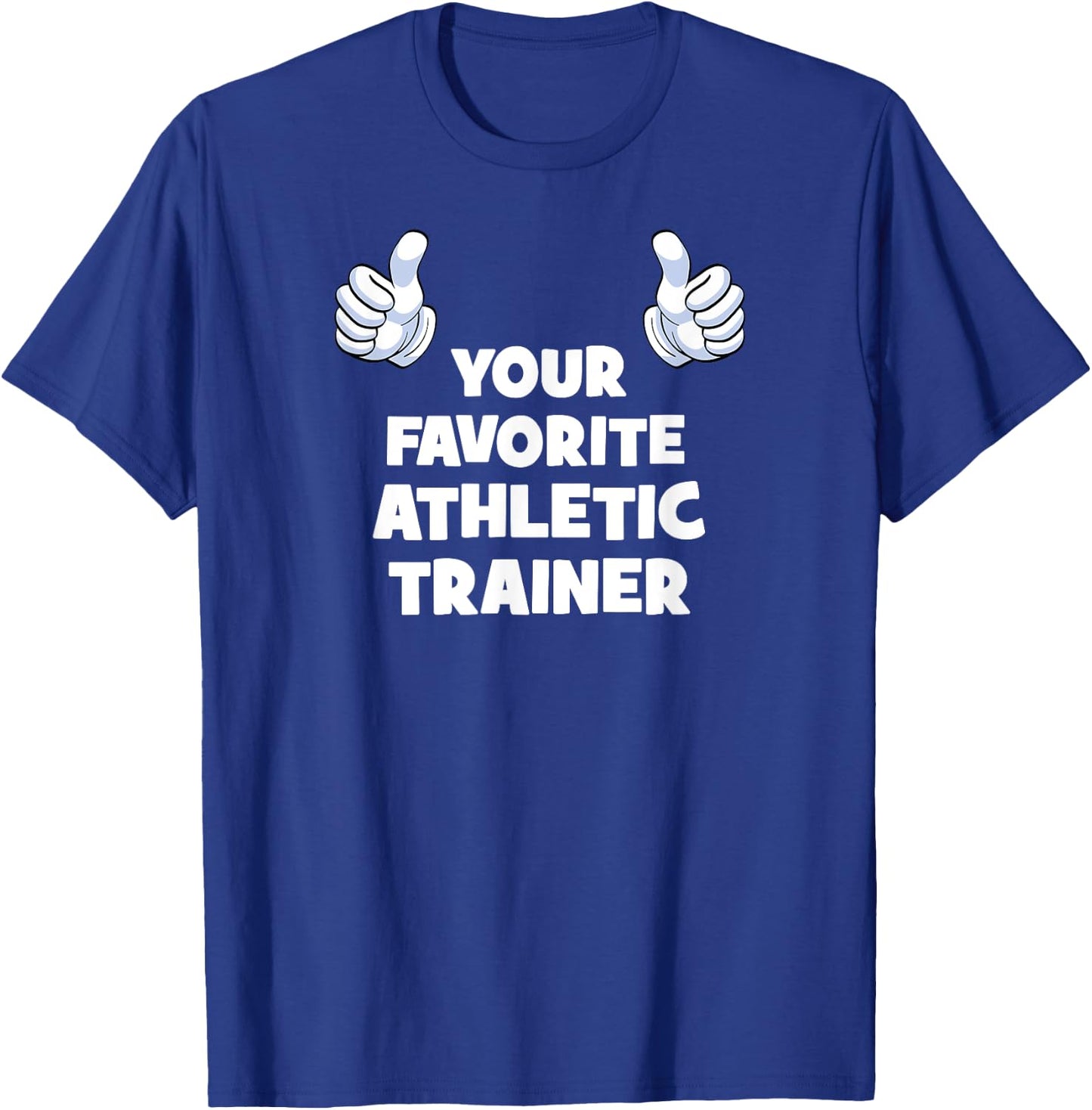 Your Favorite Athletic Trainer Funny Co-Worker On The Job T-Shirt - T-Shirt | Royal